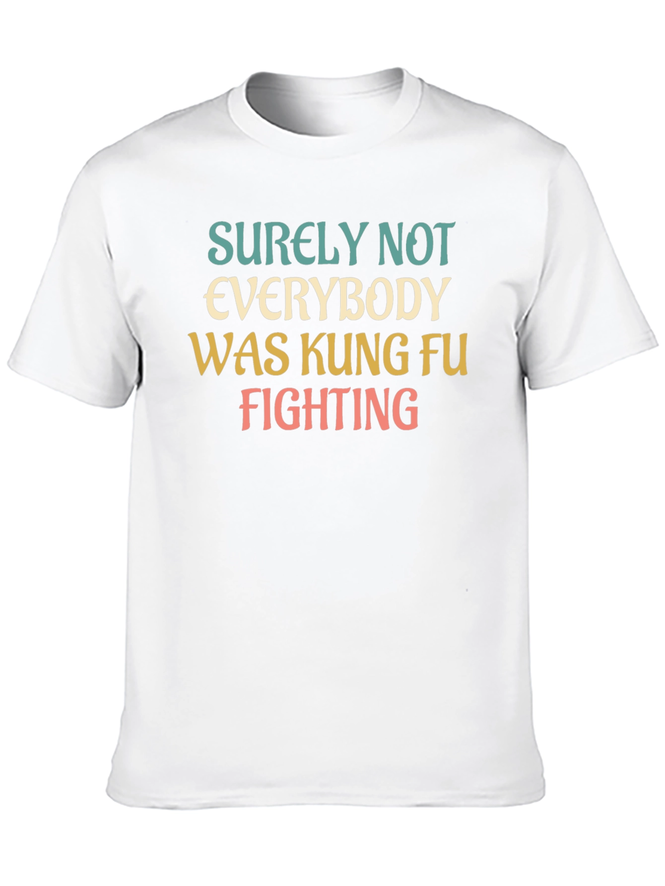 Black Surely Not Everybody Was Kung Fu Fighting T-Shirt view 10
