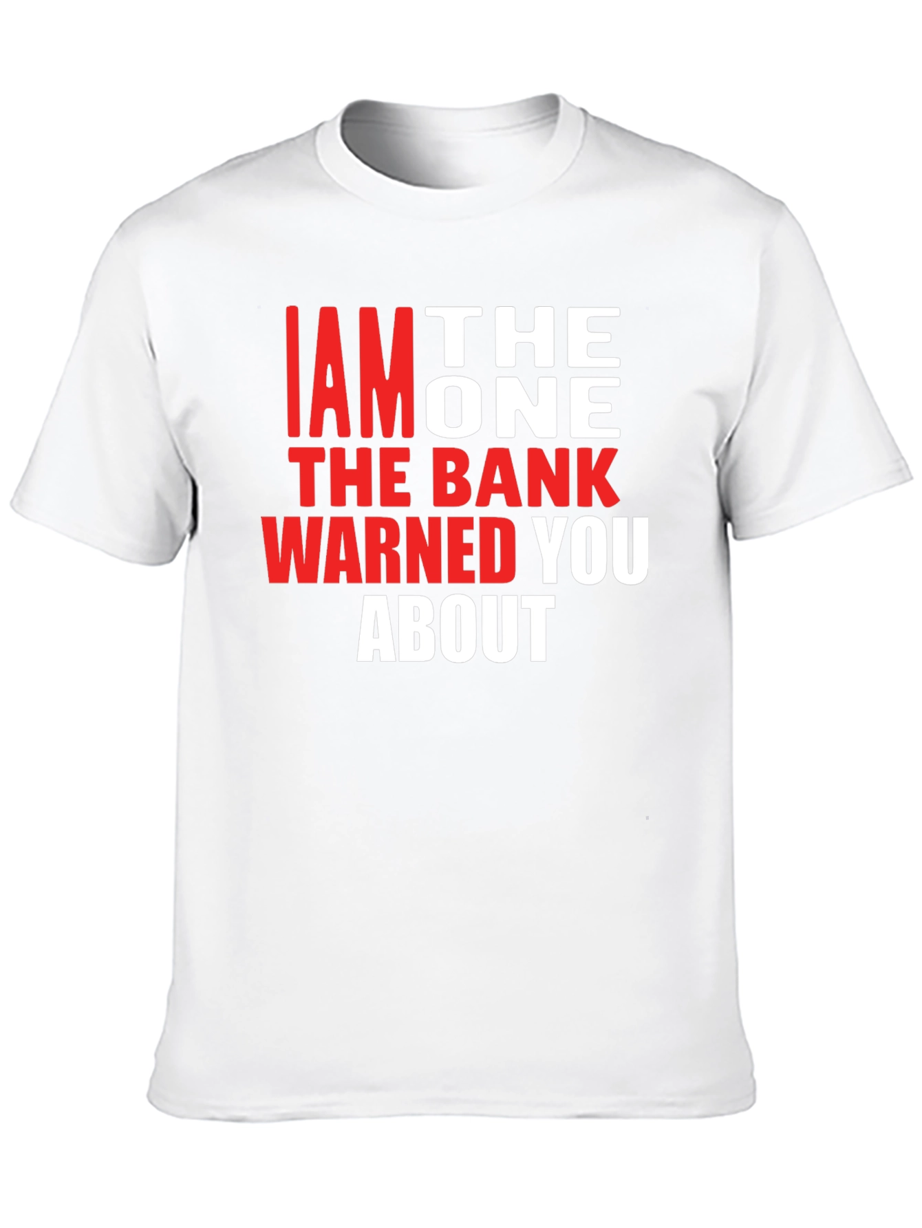 Black I am the One T-Shirt - Funny Bank Warning Tee view 10