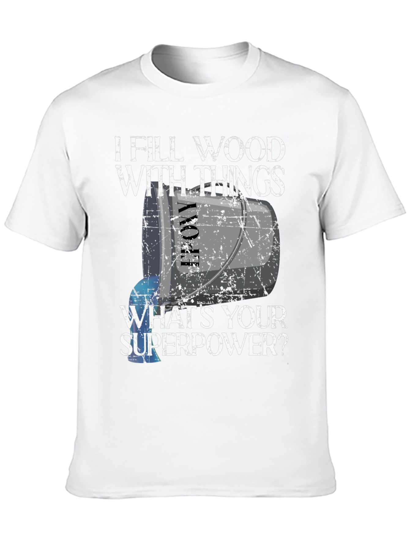 Black I Fill Wood With Things T-Shirt - Funny Superpower Tee view 10