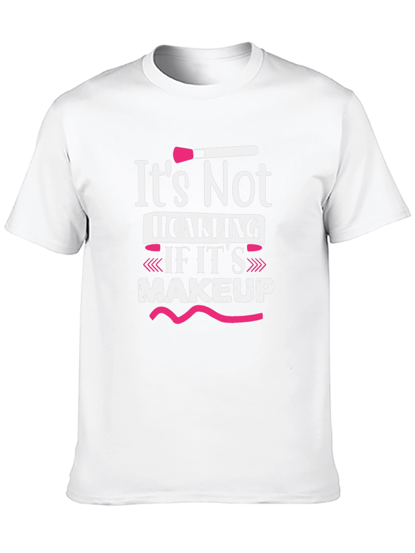 Makeup Lover T-Shirt - It's Not Hoarding - 10