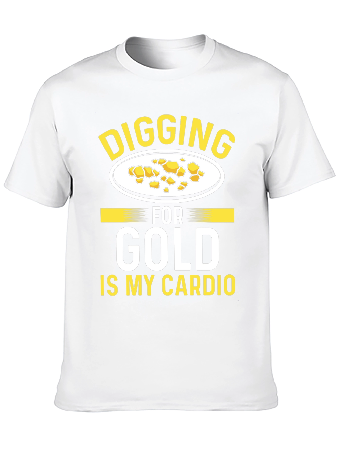 Black Digging for Gold is My Cardio - Funny T-Shirt view 10
