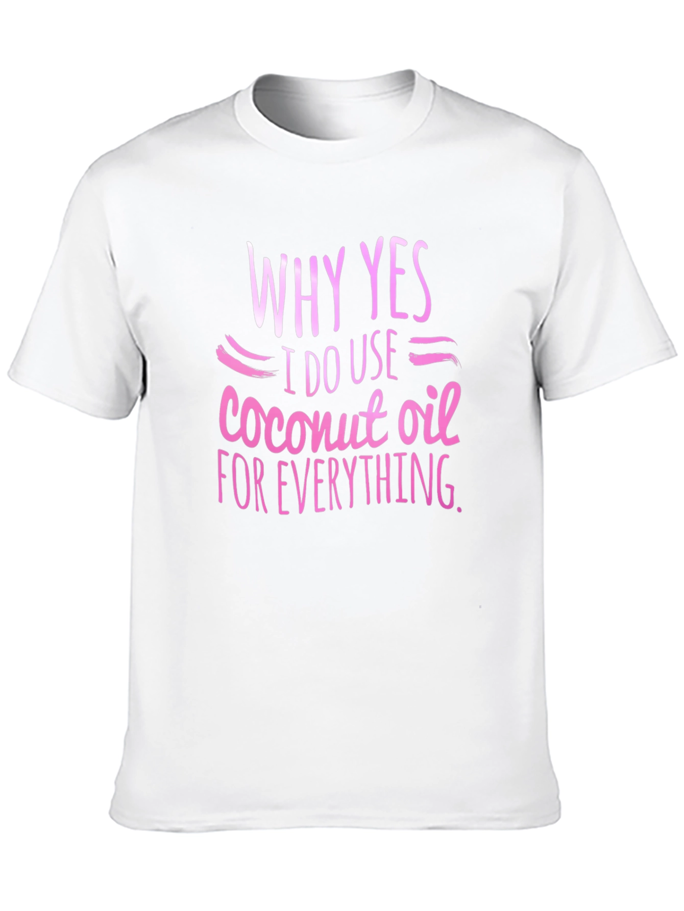 Black Coconut Oil T-Shirt - Why Yes, I Use it! view 10