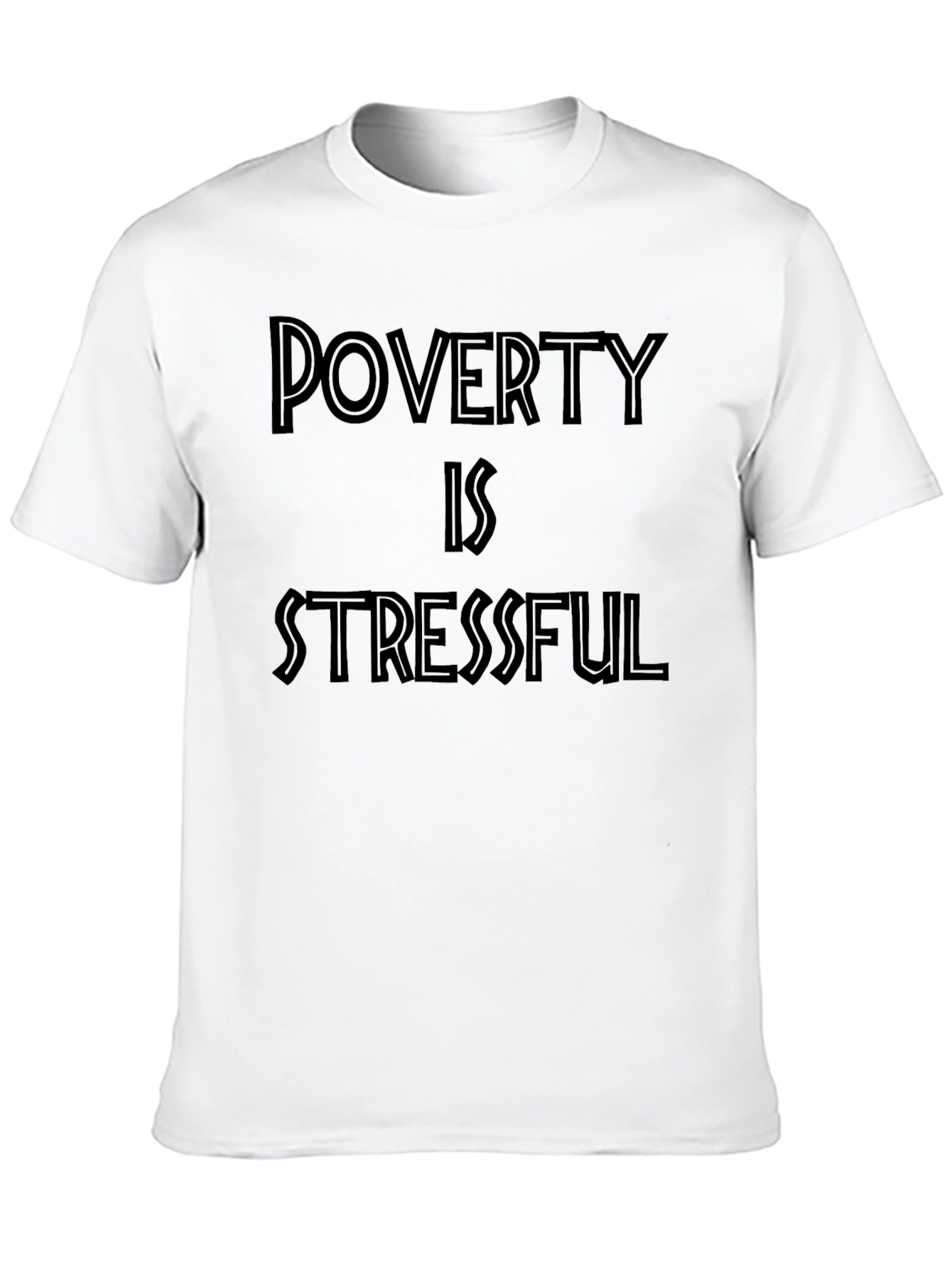 Black Poverty Is Stressful Black Graphic Tee view 10