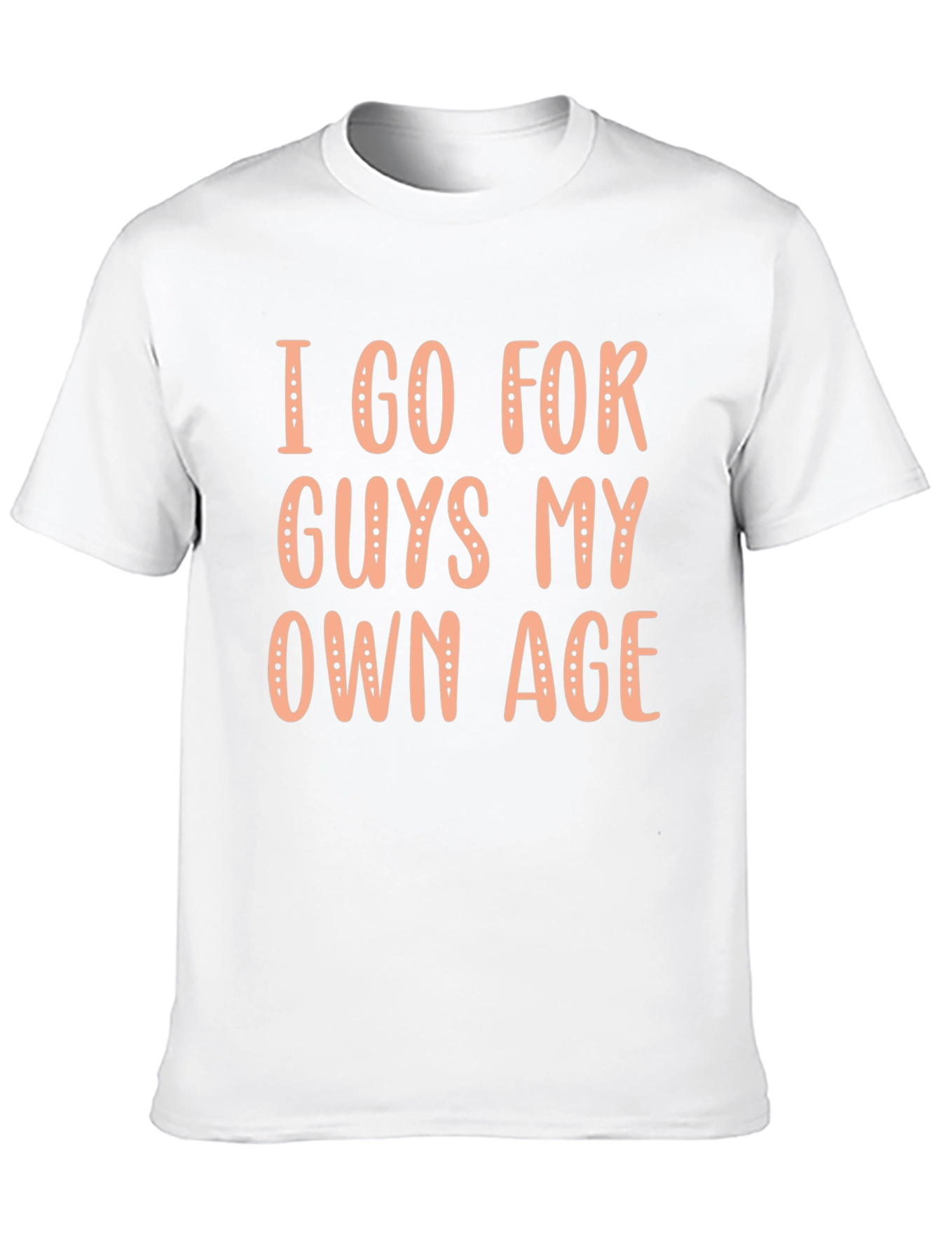 Black I Go For Guys My Own Age Graphic Tee view 10