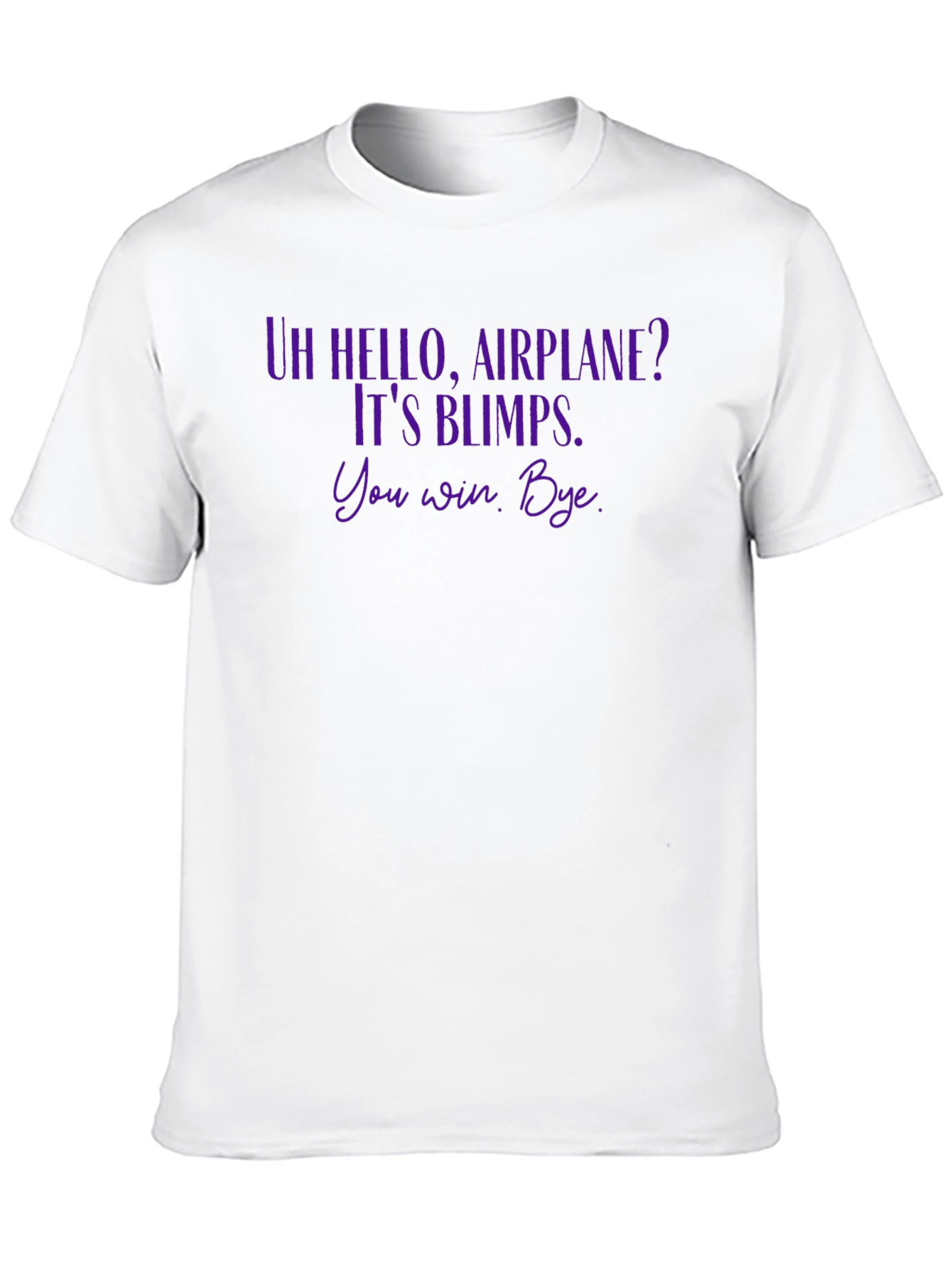 Black Uh Hello, Airplane? It's Blimps. Graphic T-Shirt view 10
