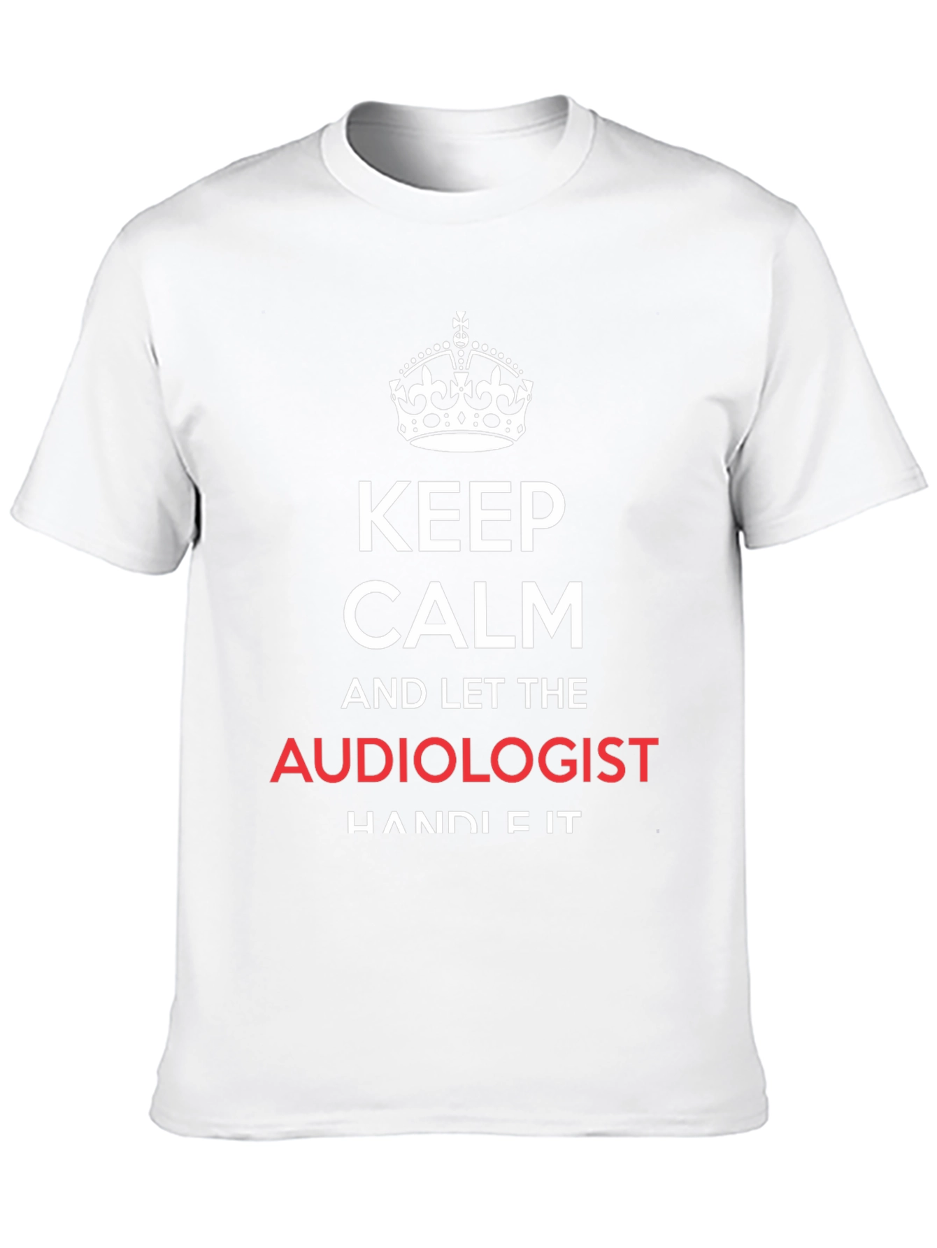 Keep Calm Audiologist T-Shirt, Funny Audiology Tee - 10