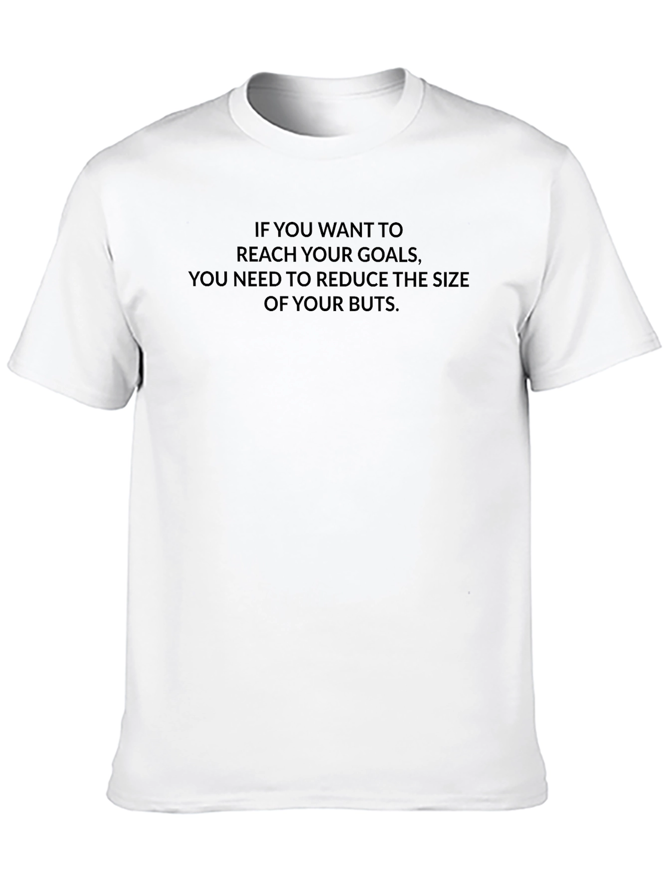 Black Humorous Quote Tee - Reach Your Goals view 10