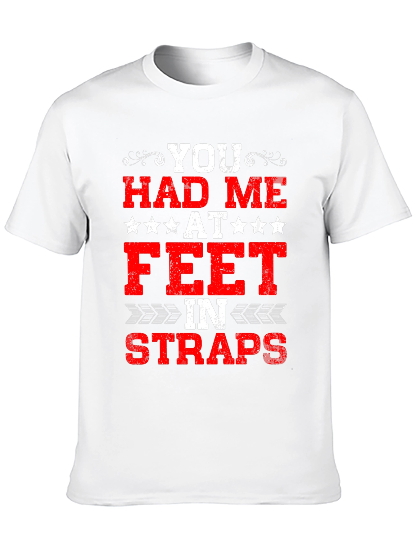 Black You Had Me At Feet In Straps Graphic Tee view 10