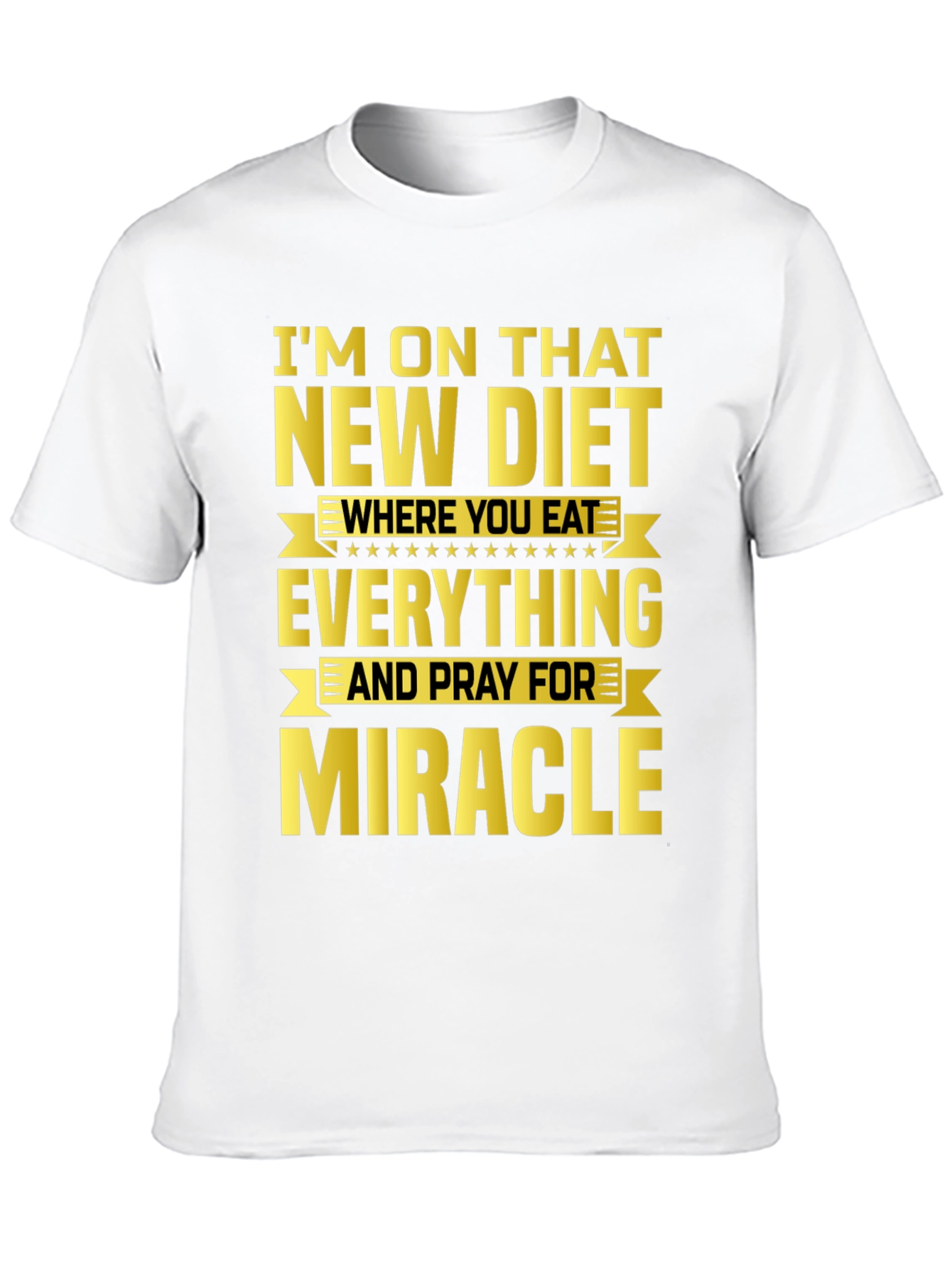 Black Funny Diet T-Shirt - Eat Everything & Pray for Miracle view 10
