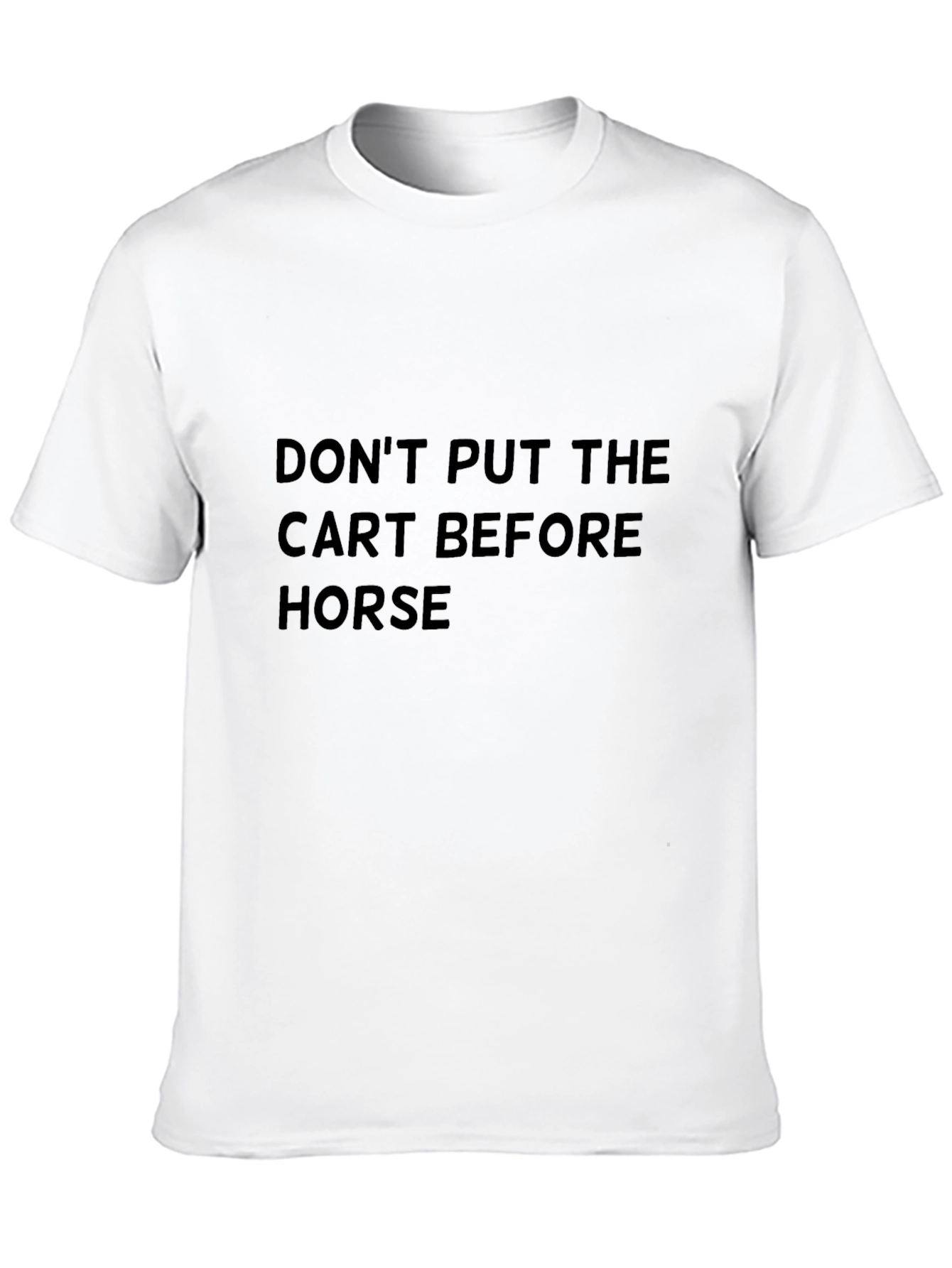 Black Funny Slogan Black T-Shirt - Cart Before Horse view 10
