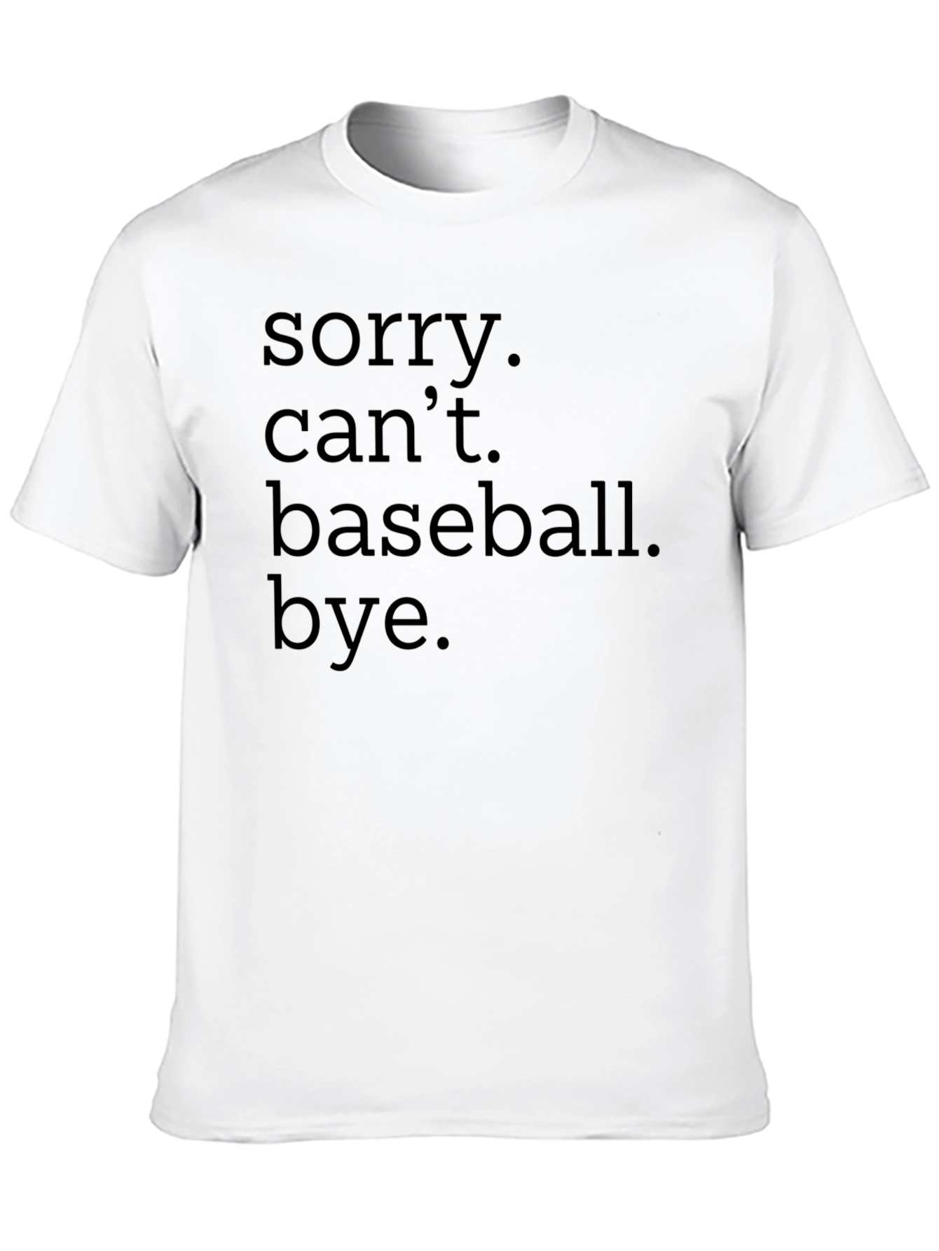 Black Funny Baseball T-Shirt - Sorry, Can't. Bye.  view 10