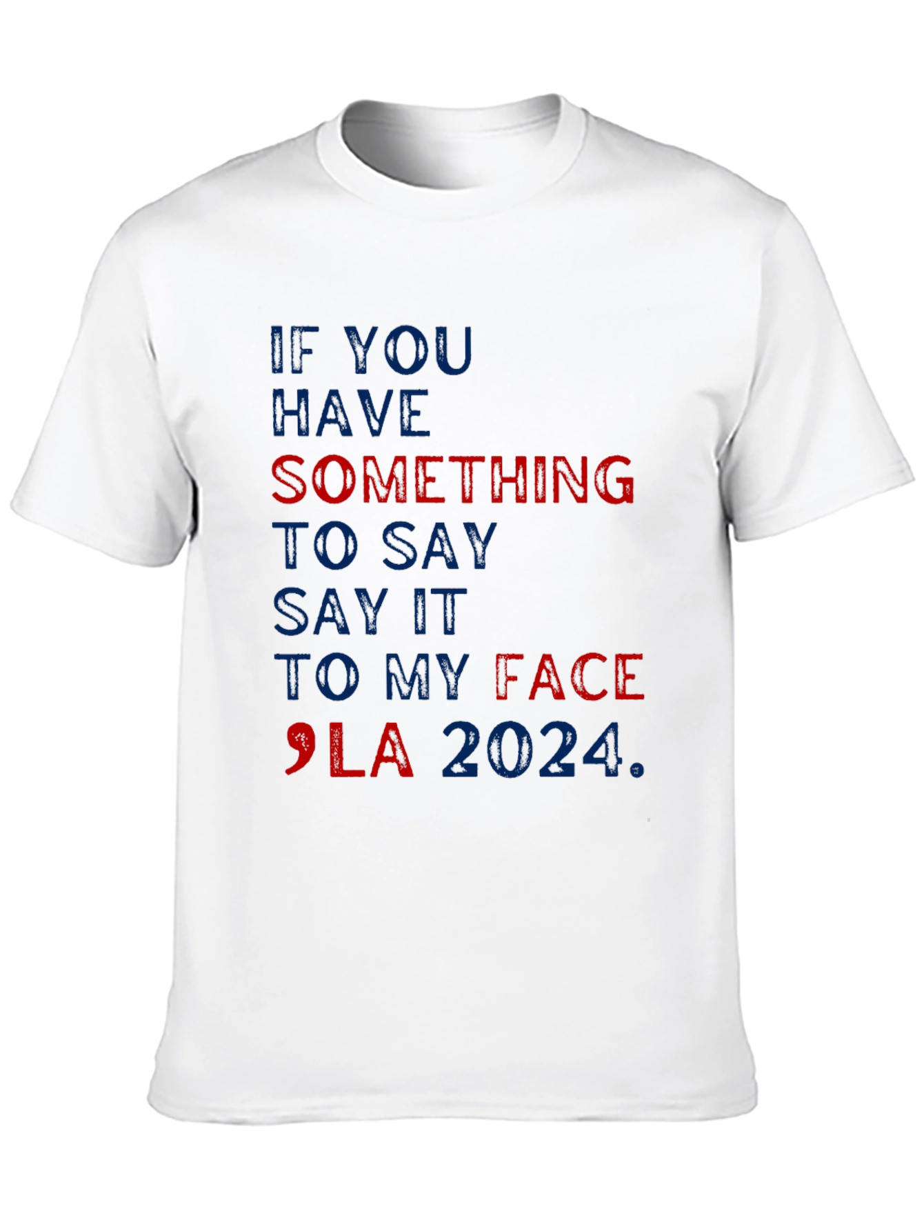 Black Say It To My Face 2024 T-Shirt view 10