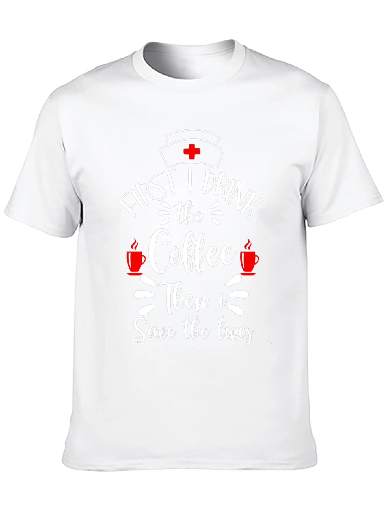 Black First I Drink Coffee Nurse T-Shirt view 10