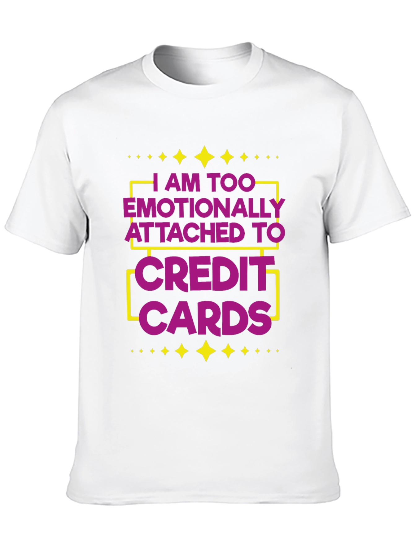 Black Emotionally Attached to Credit Cards Funny T-Shirt view 10