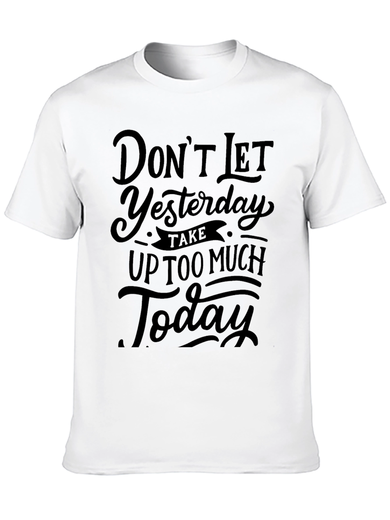Black Inspirational Graphic Tee - Don't Let Yesterday Black T-Shirt view 10