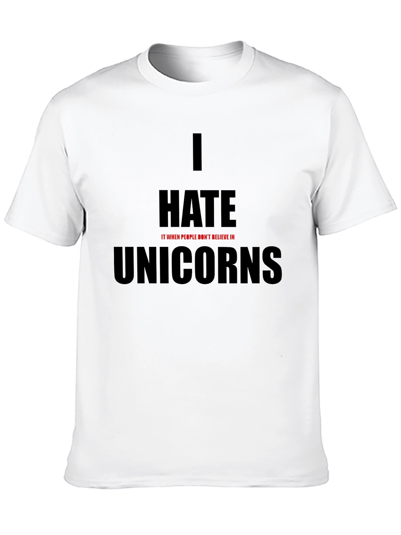 Black I Hate It When People Don't Believe In Unicorns T-Shirt view 10