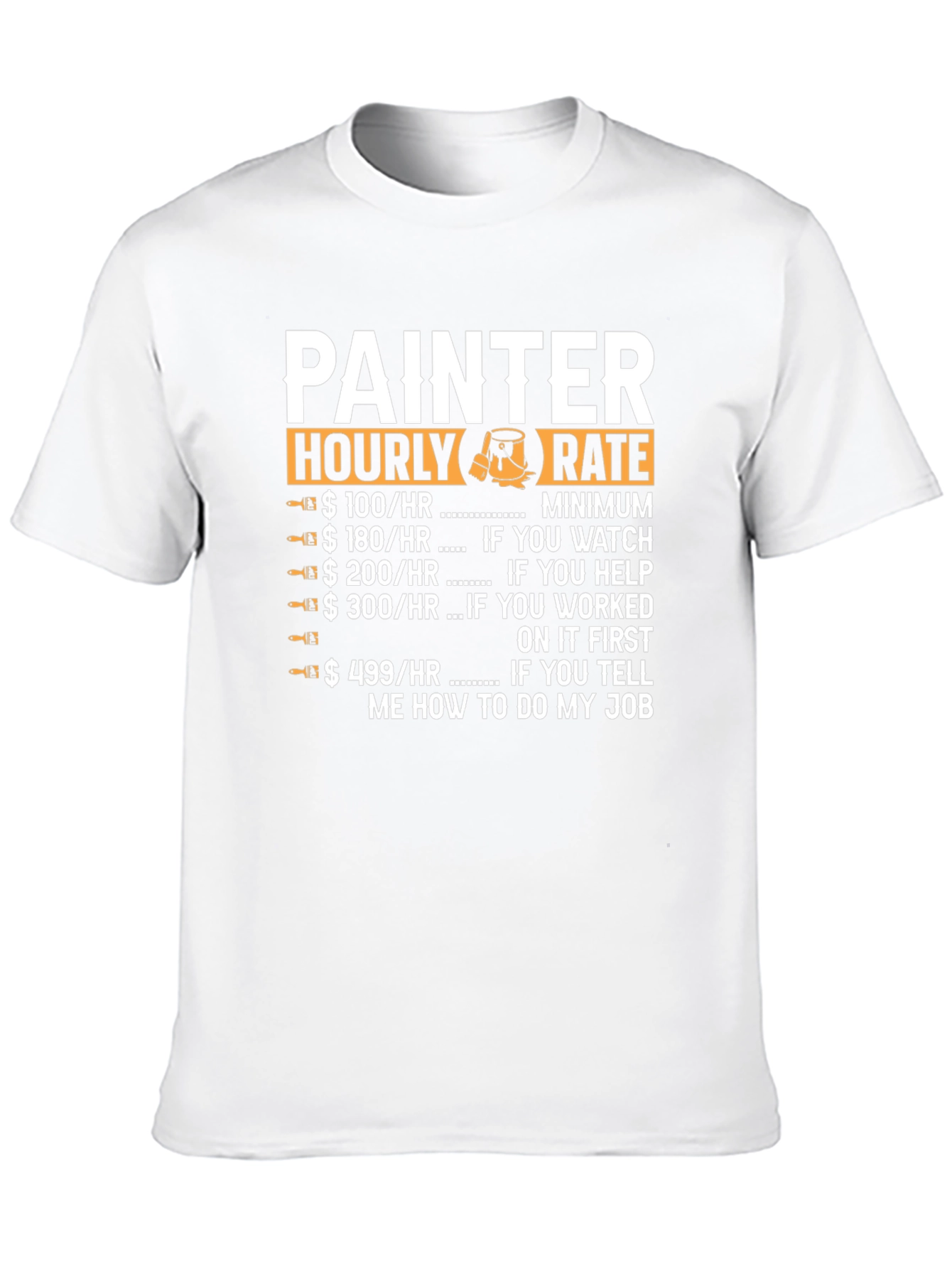 Black Painter Hourly Rate Graphic T-Shirt view 10