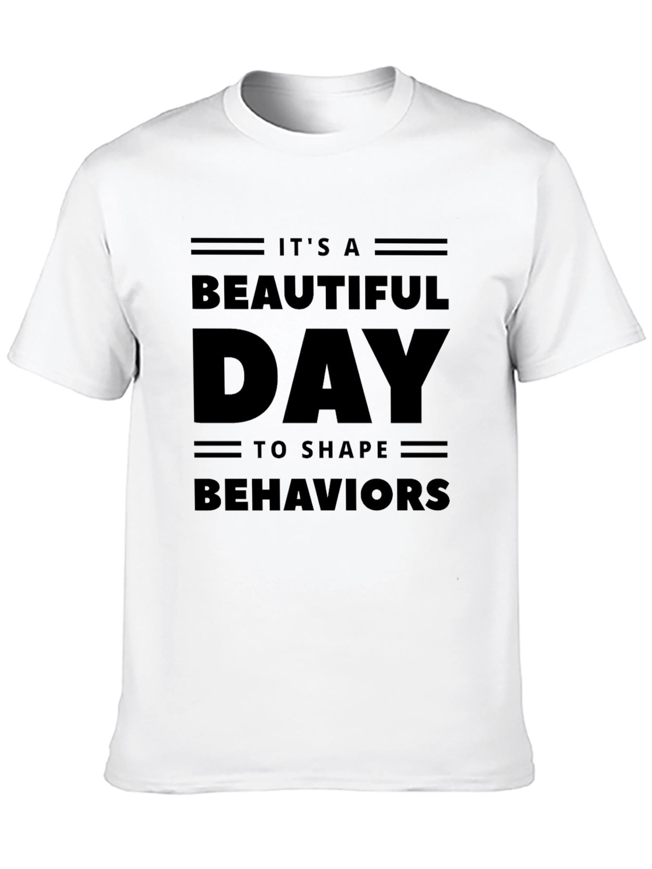 Black Beautiful Day to Shape Behaviors T-Shirt view 10
