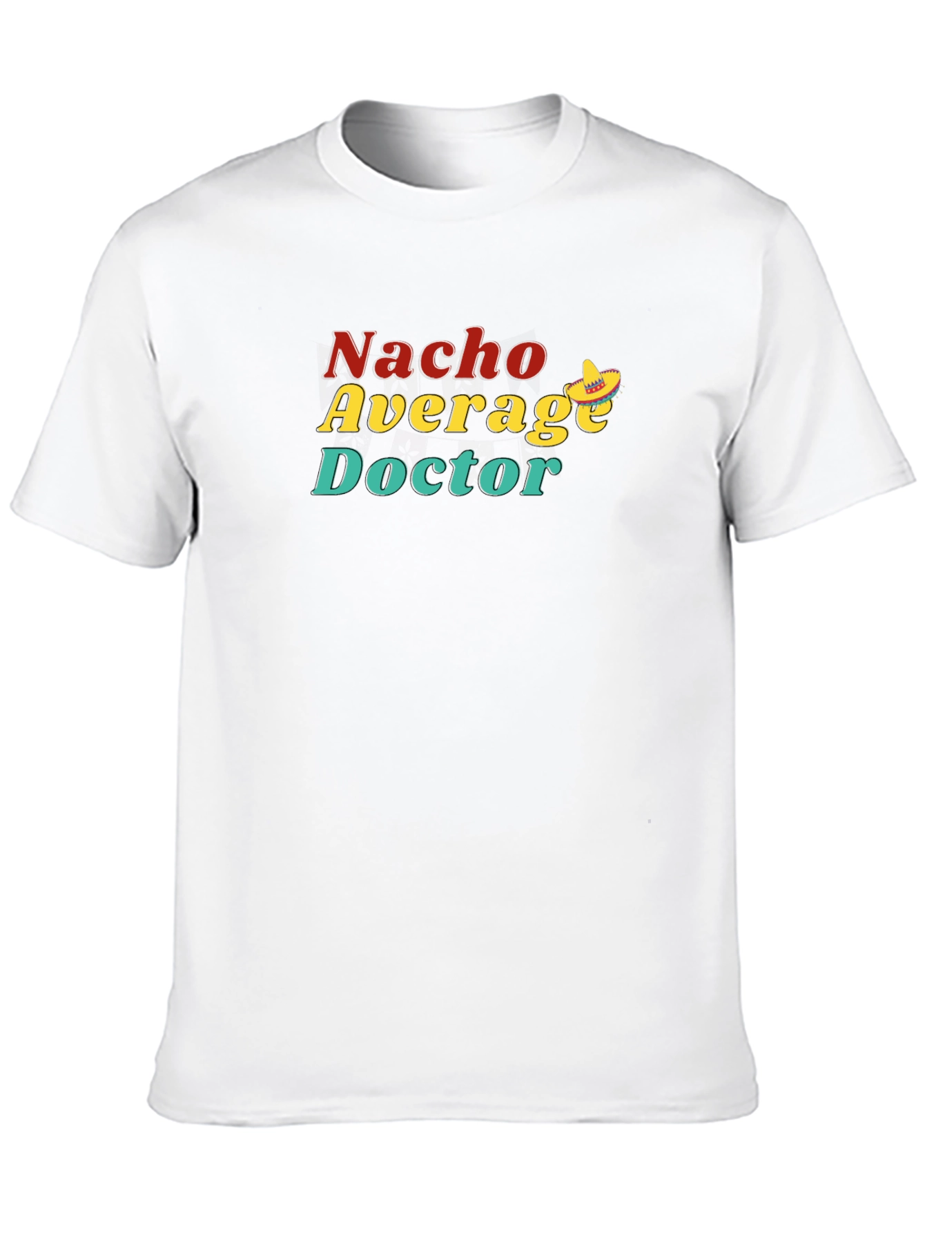 Black Nacho Average Doctor T-Shirt - Funny Medical Humor Tee view 10