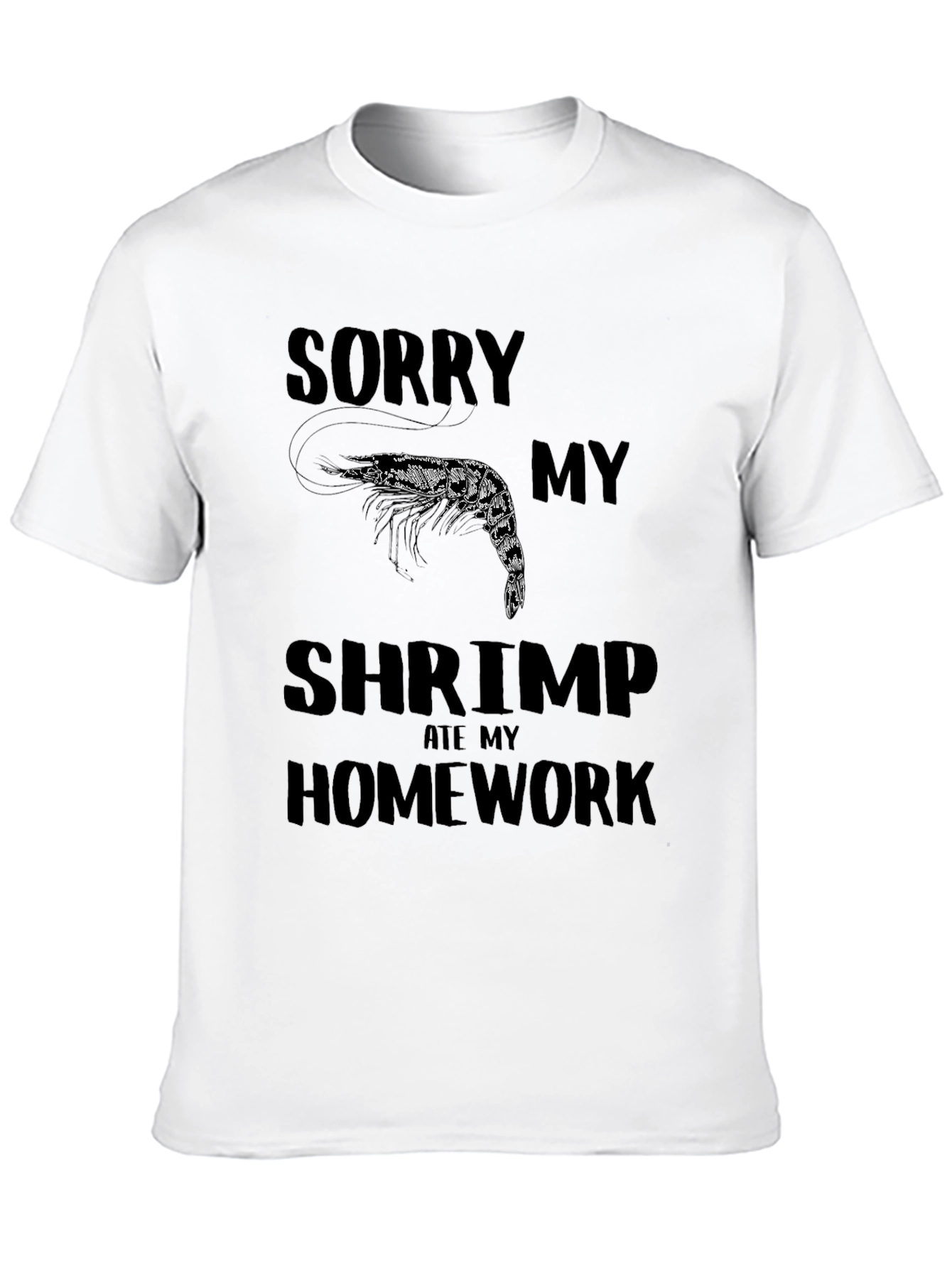 Black Sorry My Shrimp Ate My Homework T-Shirt view 10