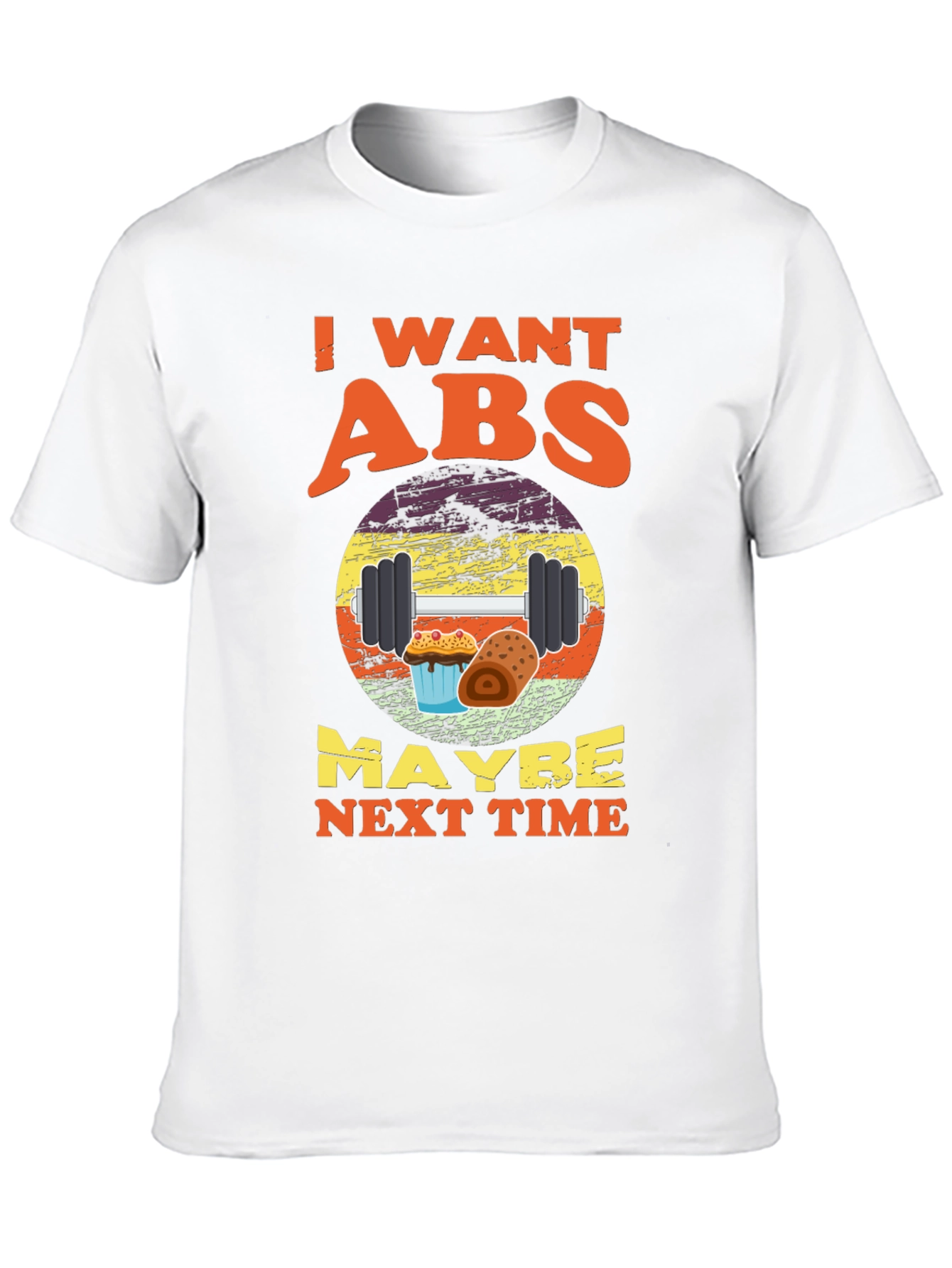 Black I Want Abs Maybe Next Time T-Shirt view 10