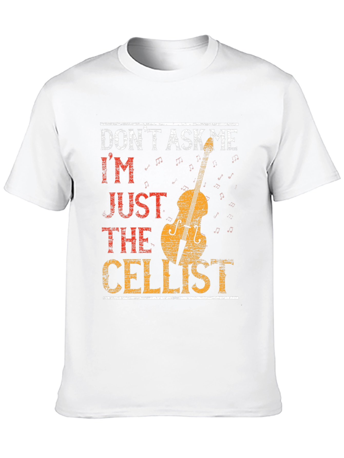 Black Don't Ask Me I'm Just The Cellist T-Shirt view 10