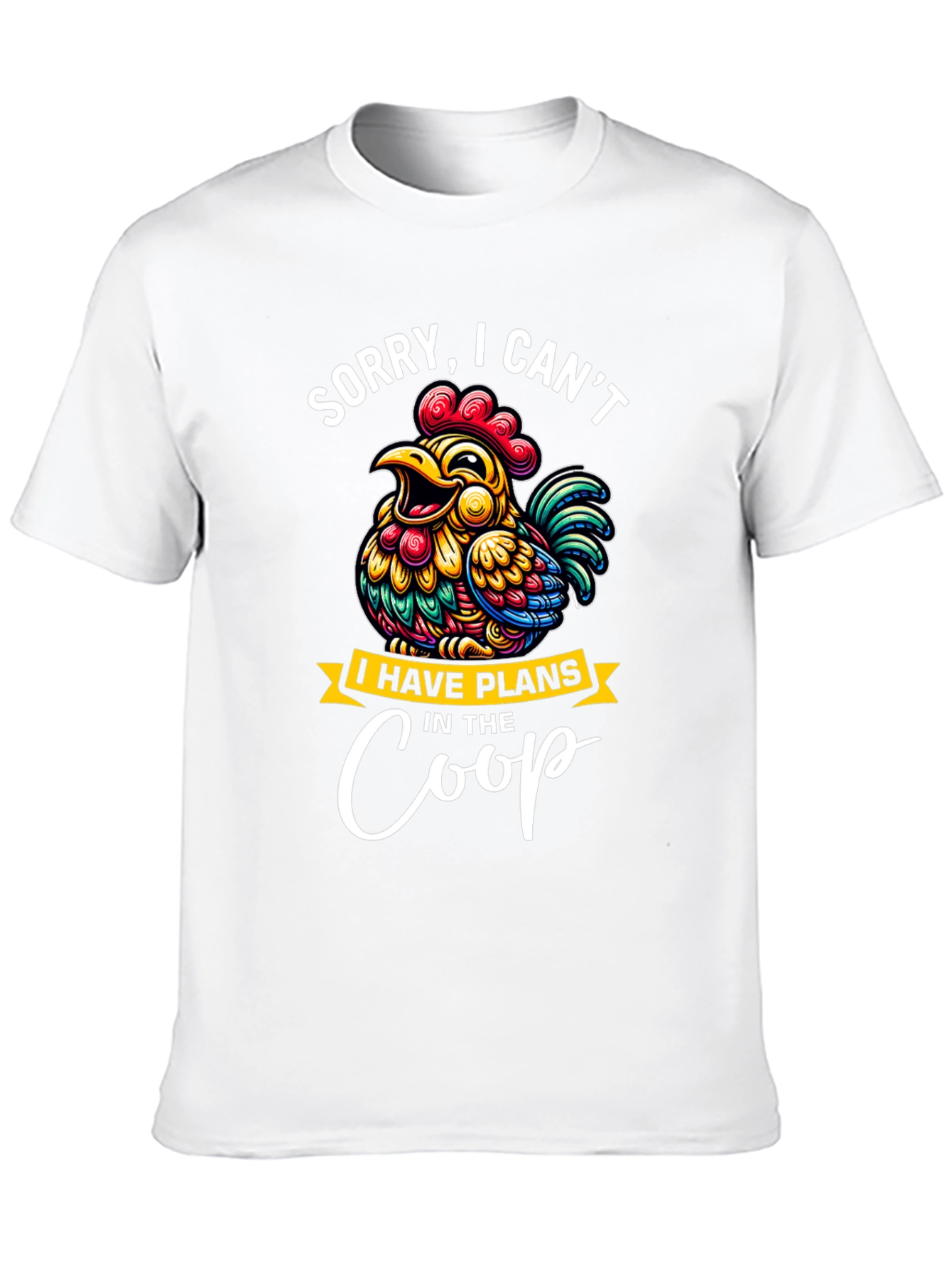 Black Sorry, I Can't, Chicken Plans in the Coop T-Shirt view 10