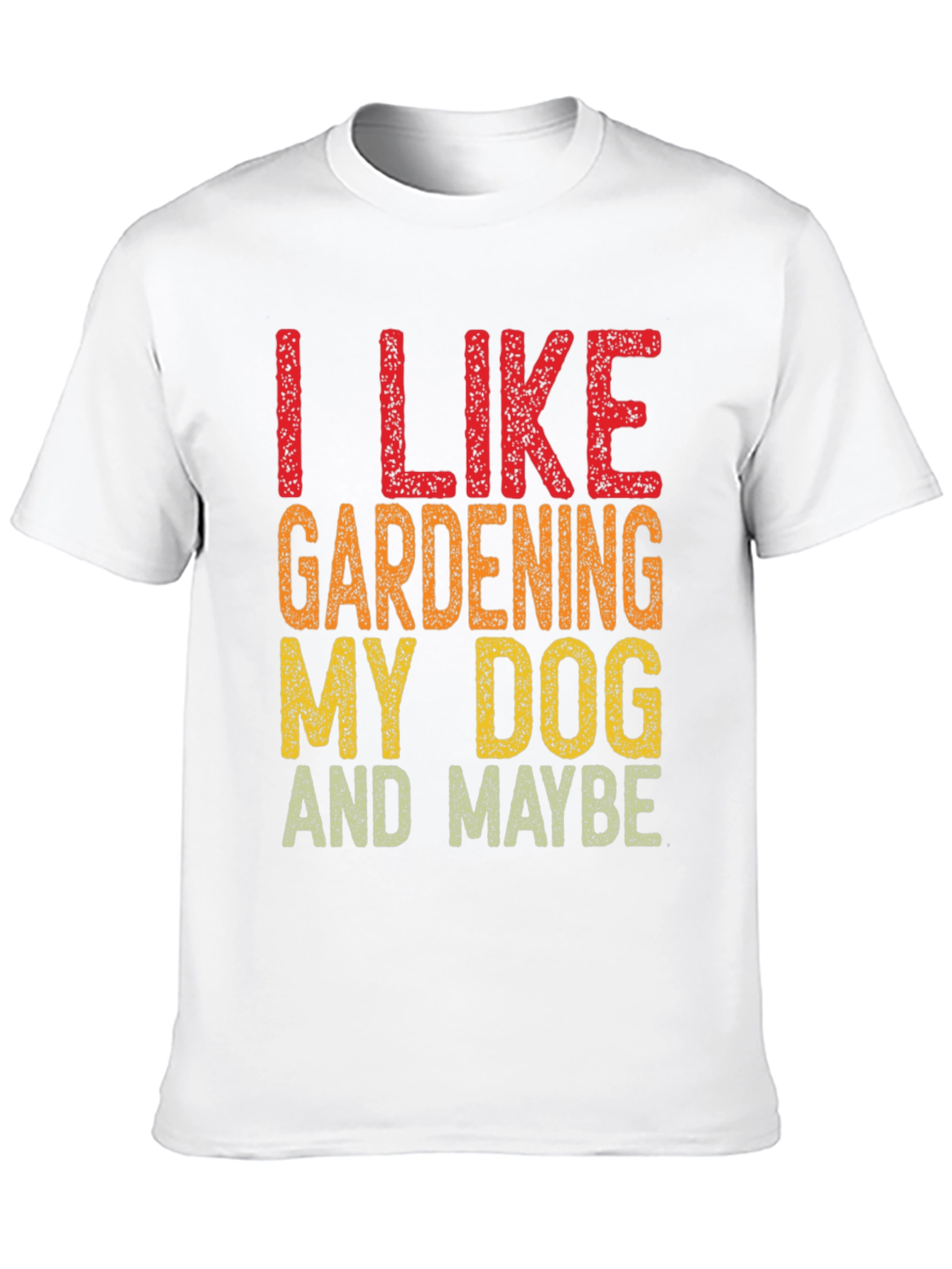 Black I Like Gardening My Dog and Maybe Funny T-Shirt view 10