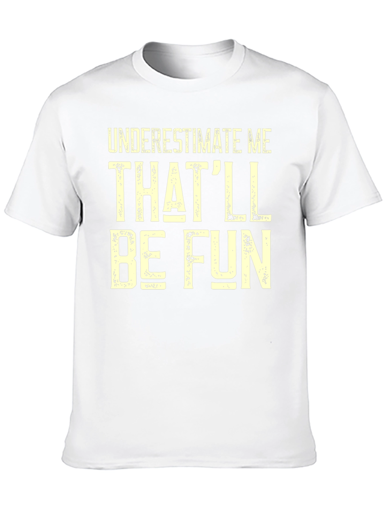 Black Funny Graphic T-Shirt - Underestimate Me Text Print view 10