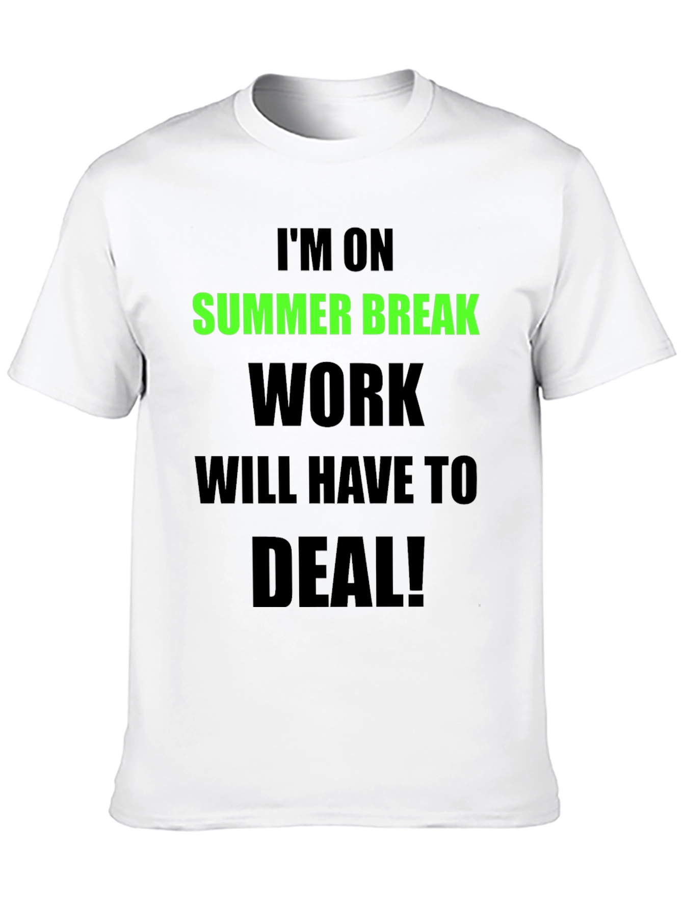 Black Summer Break T-Shirt - Work Will Have To Deal view 10