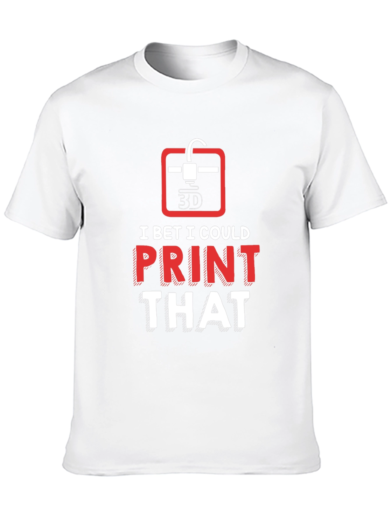 Black 3D Printer Enthusiast T-Shirt - "I Bet I Could Print That" view 10