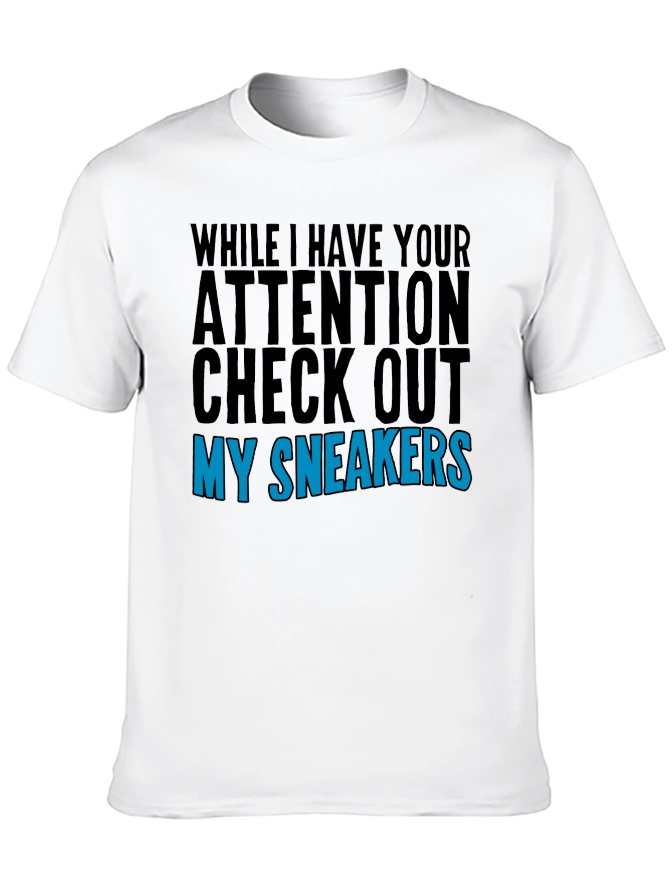 Black Attention Check Out My Sneakers Graphic T-Shirt view 10
