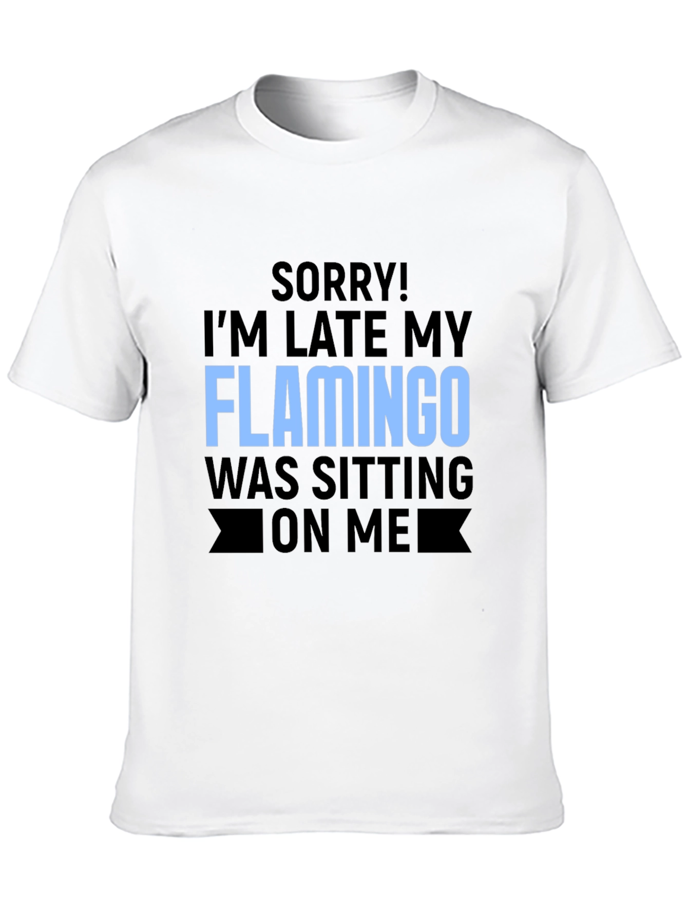 Black Funny Flamingo Graphic T-Shirt for Latecomers view 10