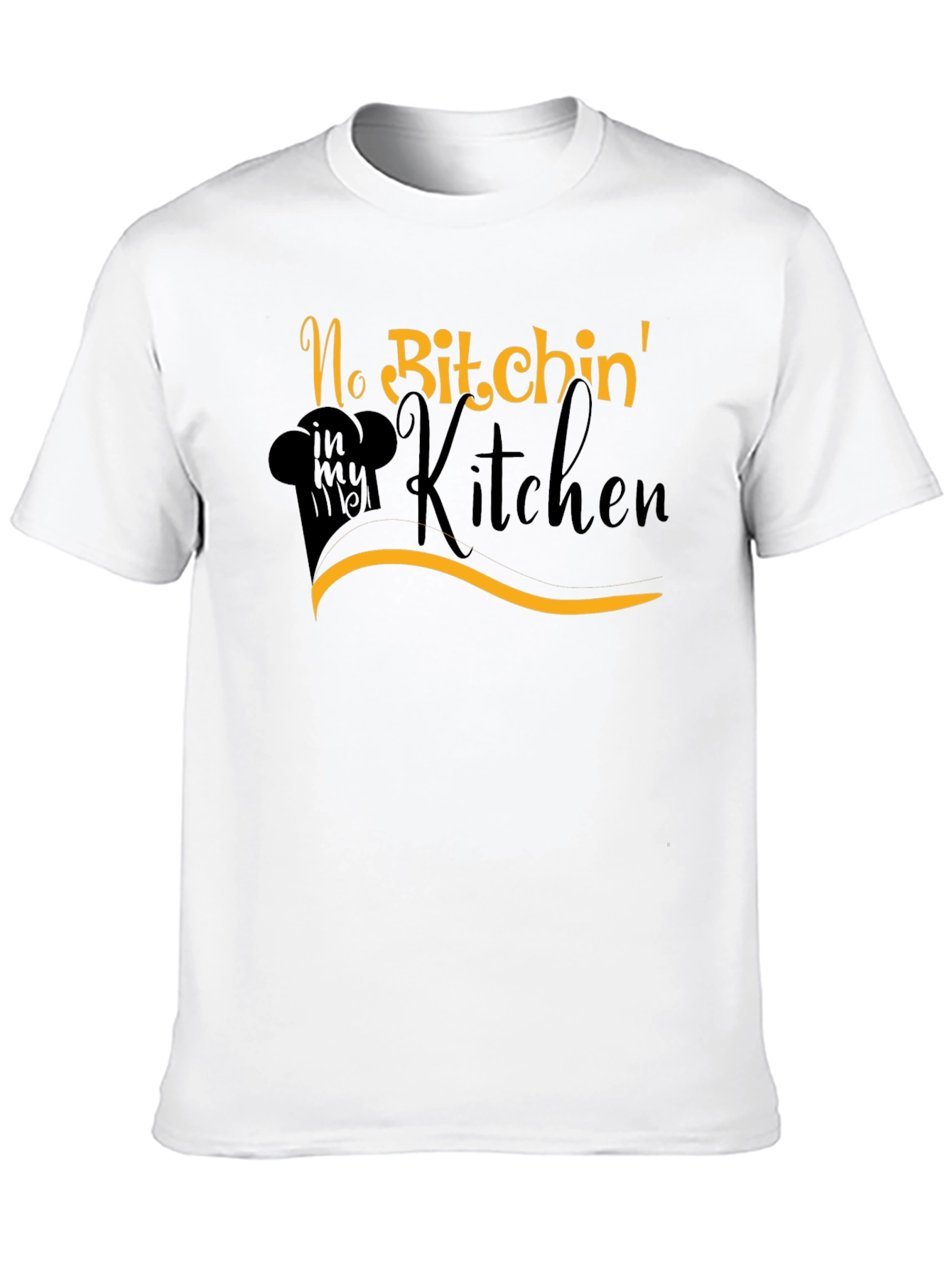 Black No Bitchin' in my Kitchen T-Shirt - Chef's Humor view 10