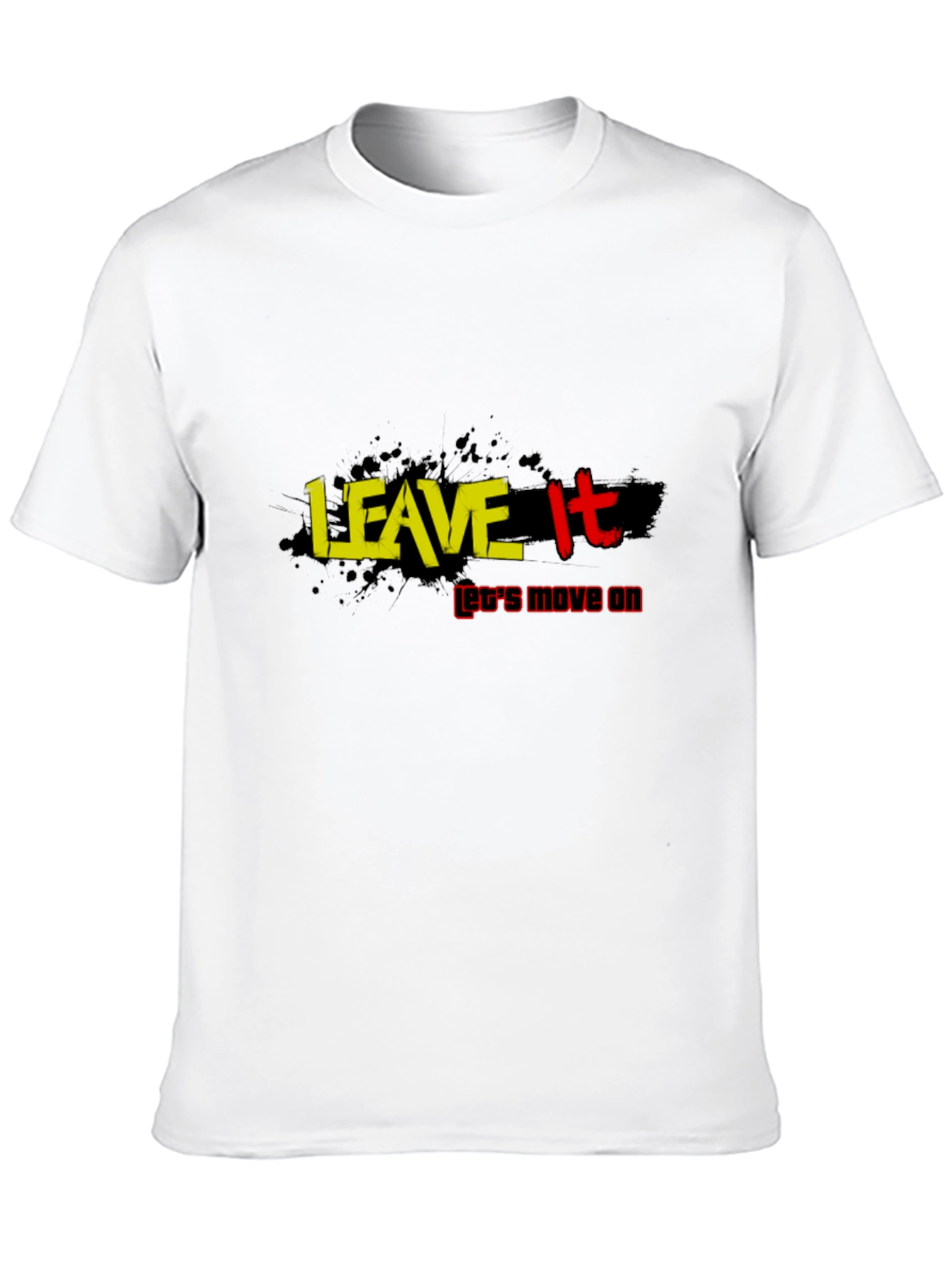 Black Leave It T-Shirt: Move On Inspirational Tee view 10