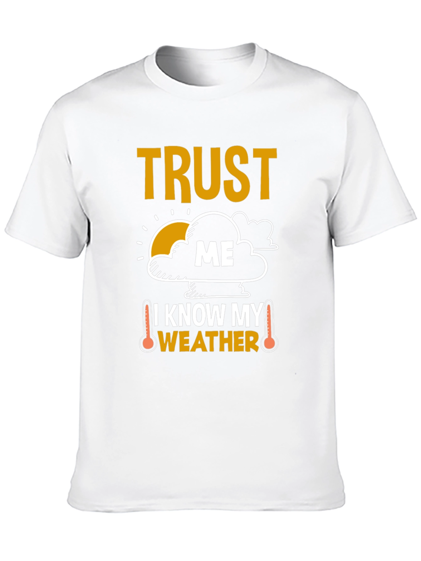 Black Trust Me I Know My Weather Funny T-Shirt view 10