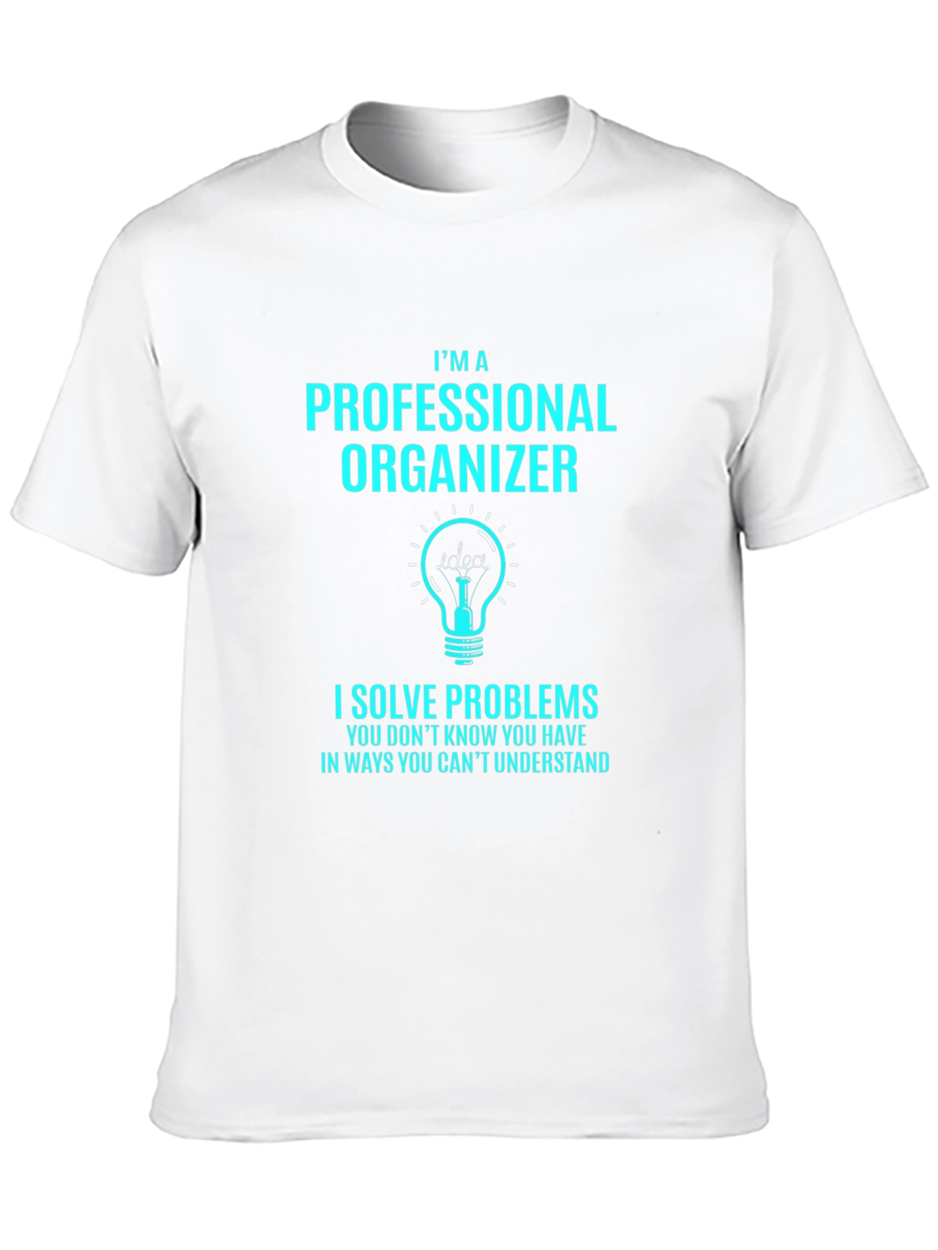 Professional Organizer T-Shirt - Problem Solver - 10