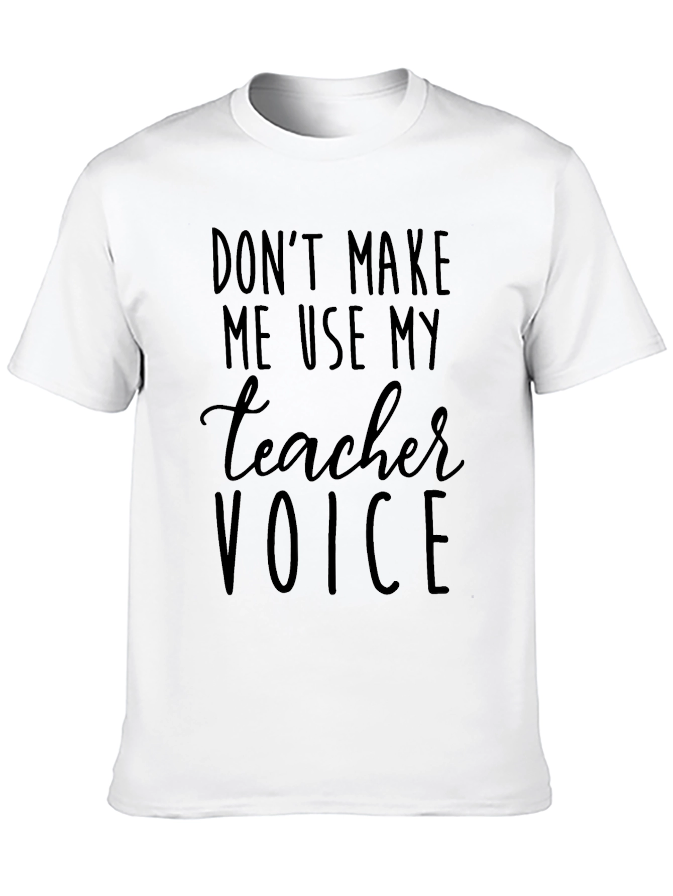 Teacher Voice Graphic Tee - Funny Educator Shirt - 10