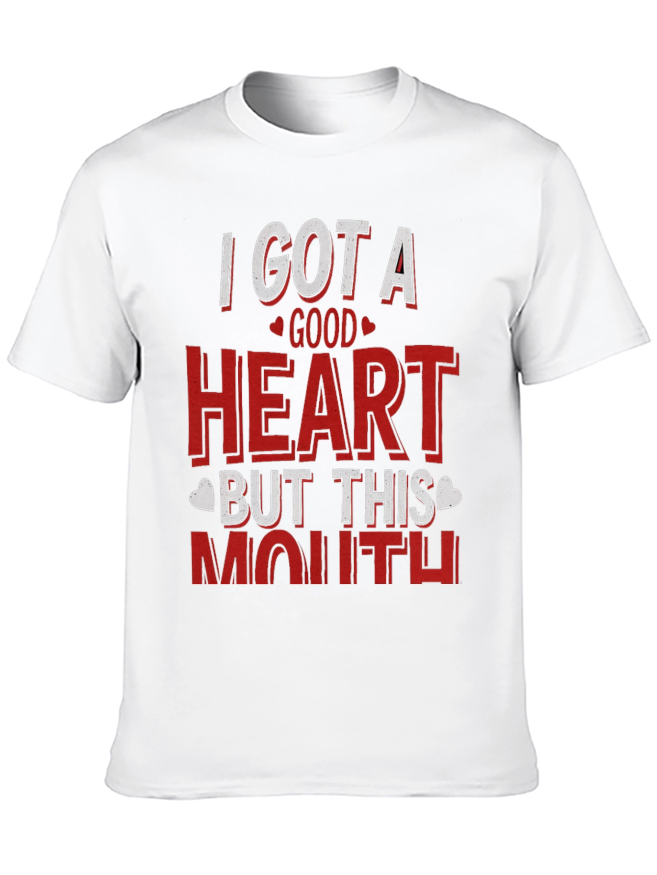 Black Funny "I Got A Good Heart But This Mouth" T-Shirt view 10