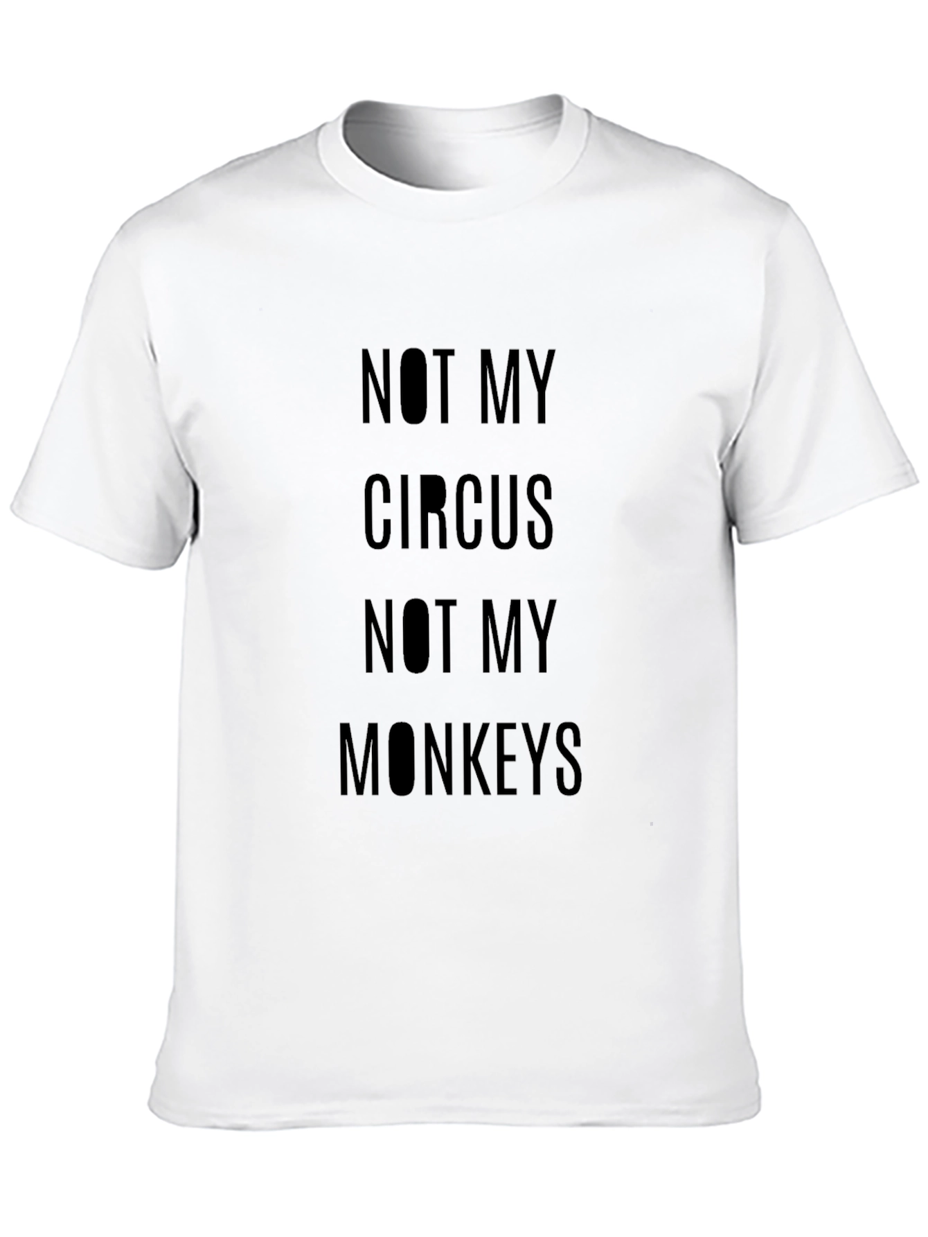 Black Not My Circus T-Shirt - Quirky Slogan Tee view 10