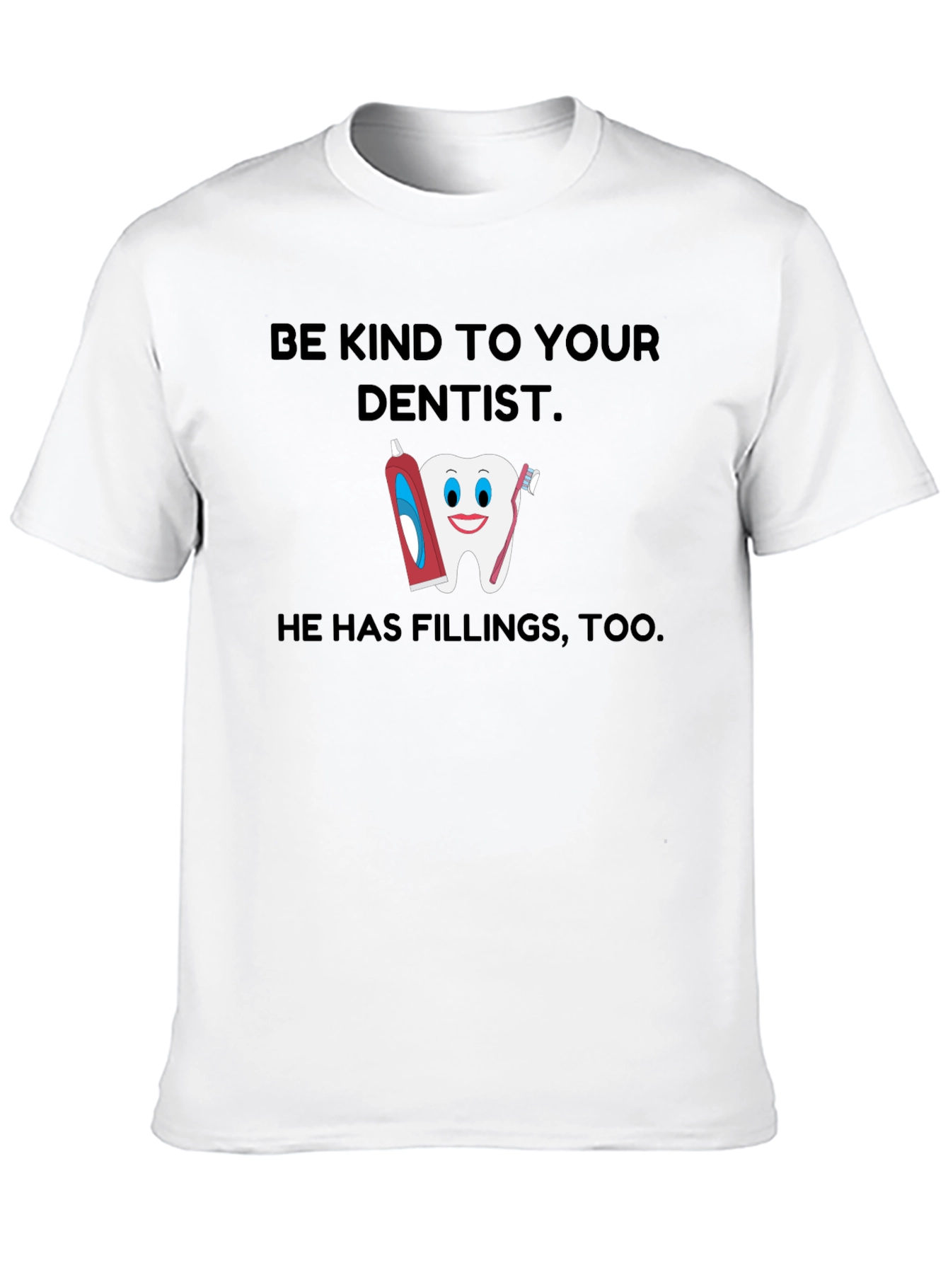 Black Be Kind To Your Dentist T-Shirt view 10