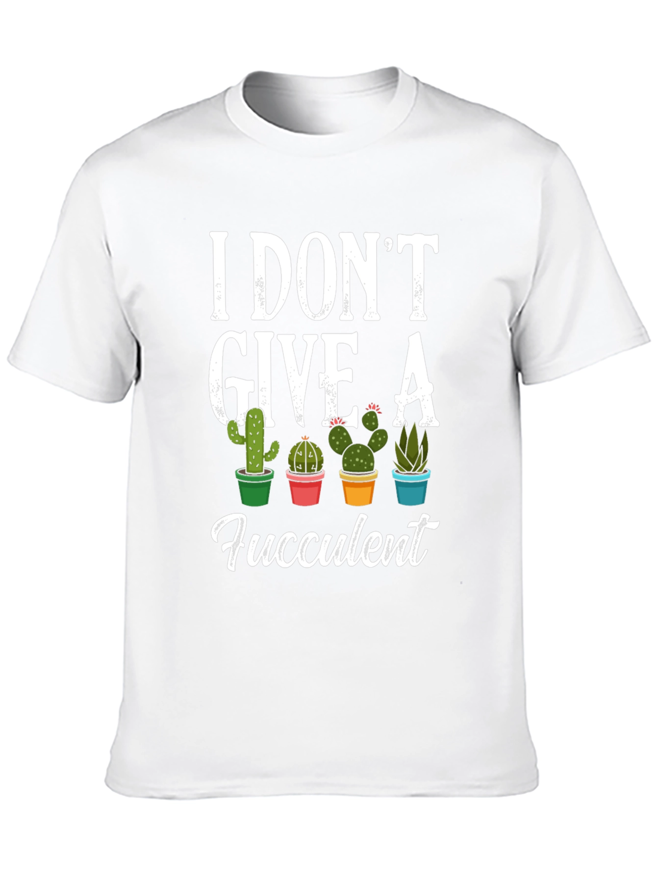 Black I Don't Give a Fucculent T-Shirt - Cactus Design view 10