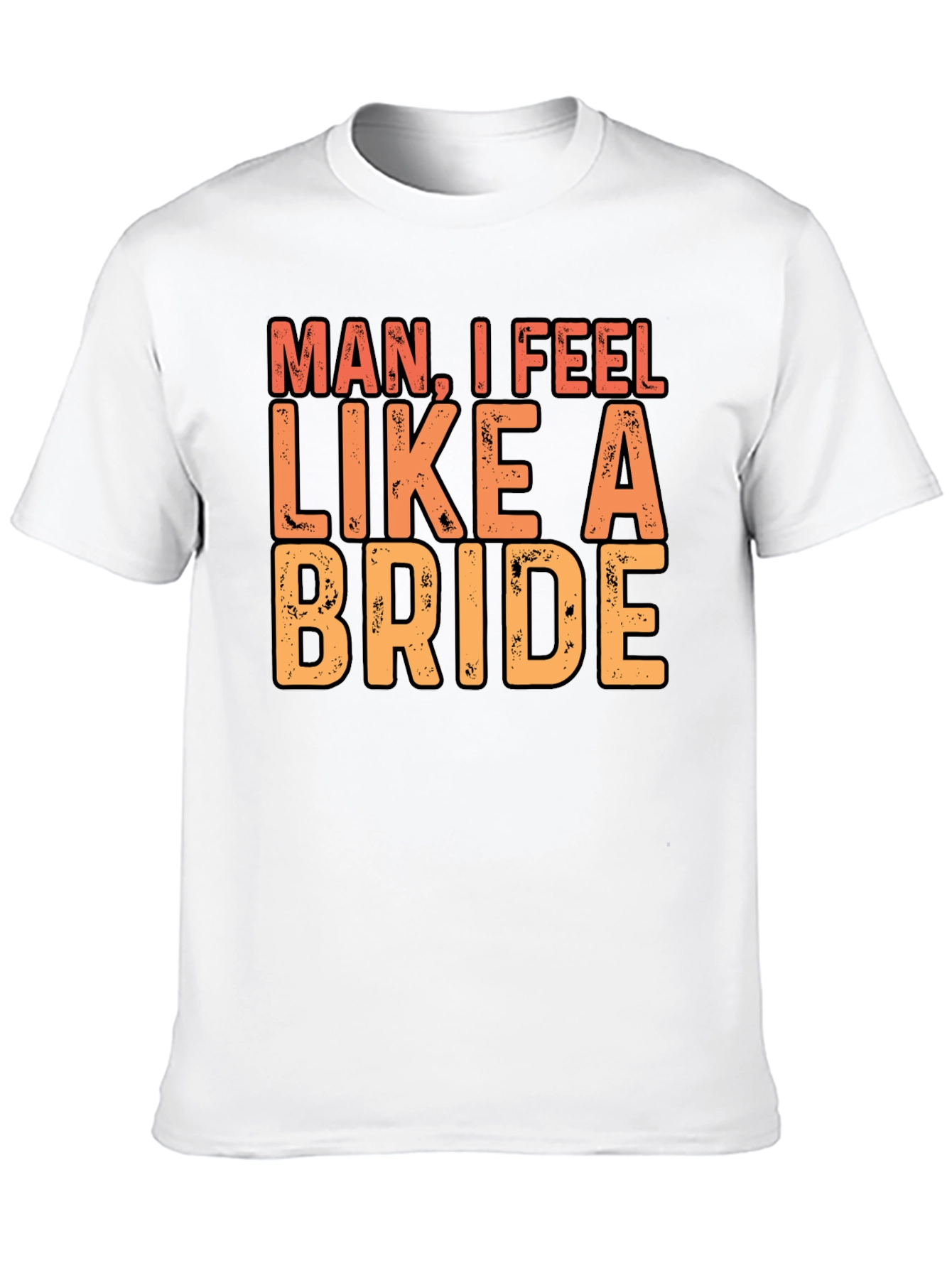 Black Man I Feel Like A Bride Black T-Shirt view 10