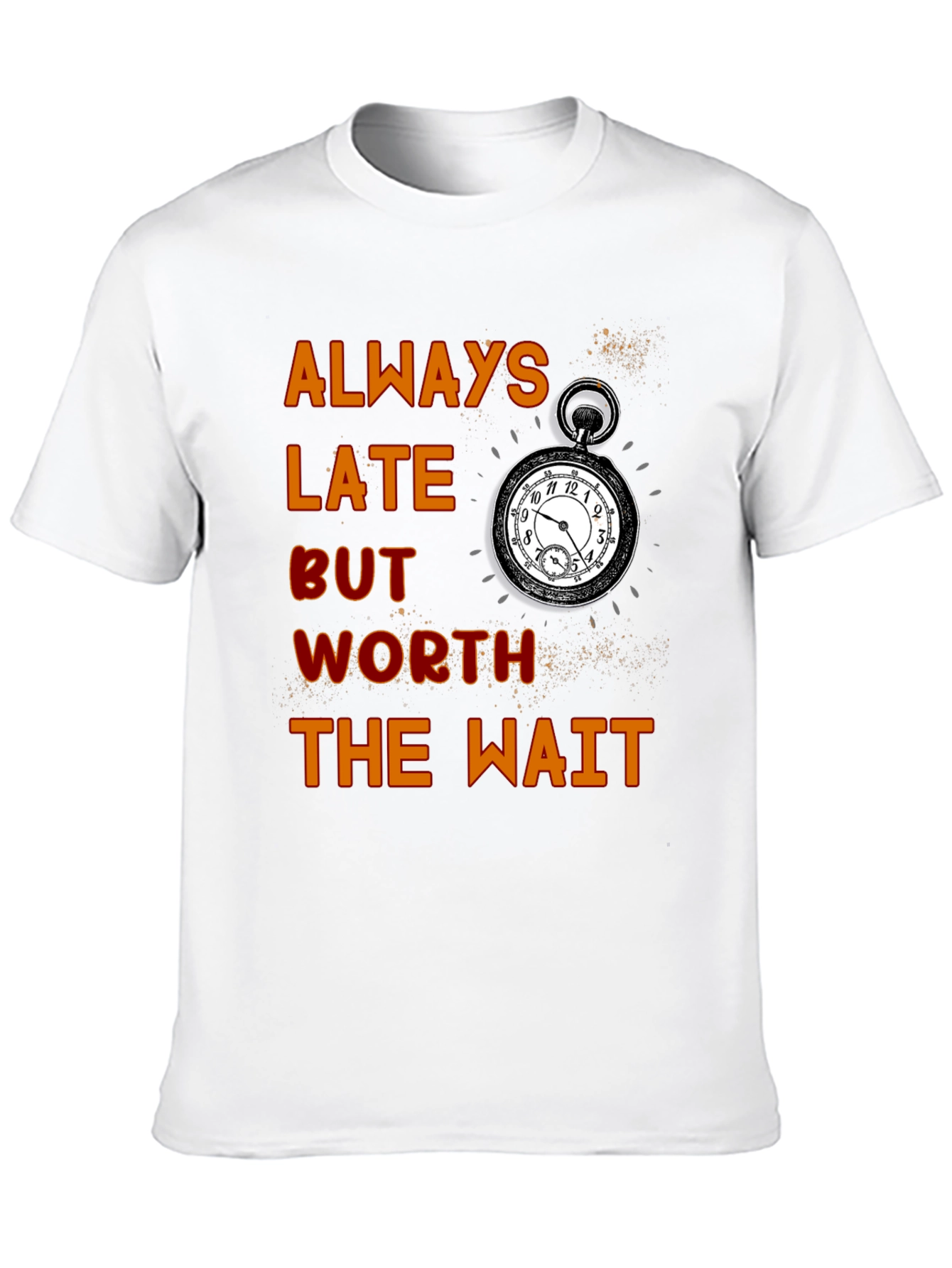 Black Always Late Worth the Wait T-Shirt view 10