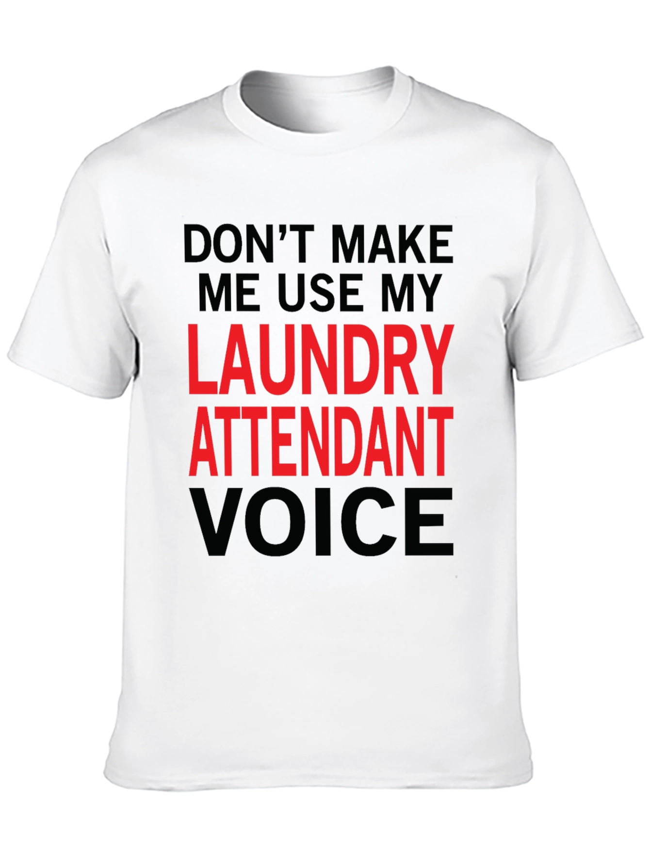 Black Laundry Attendant Voice T-Shirt - Funny Novelty Tee view 10