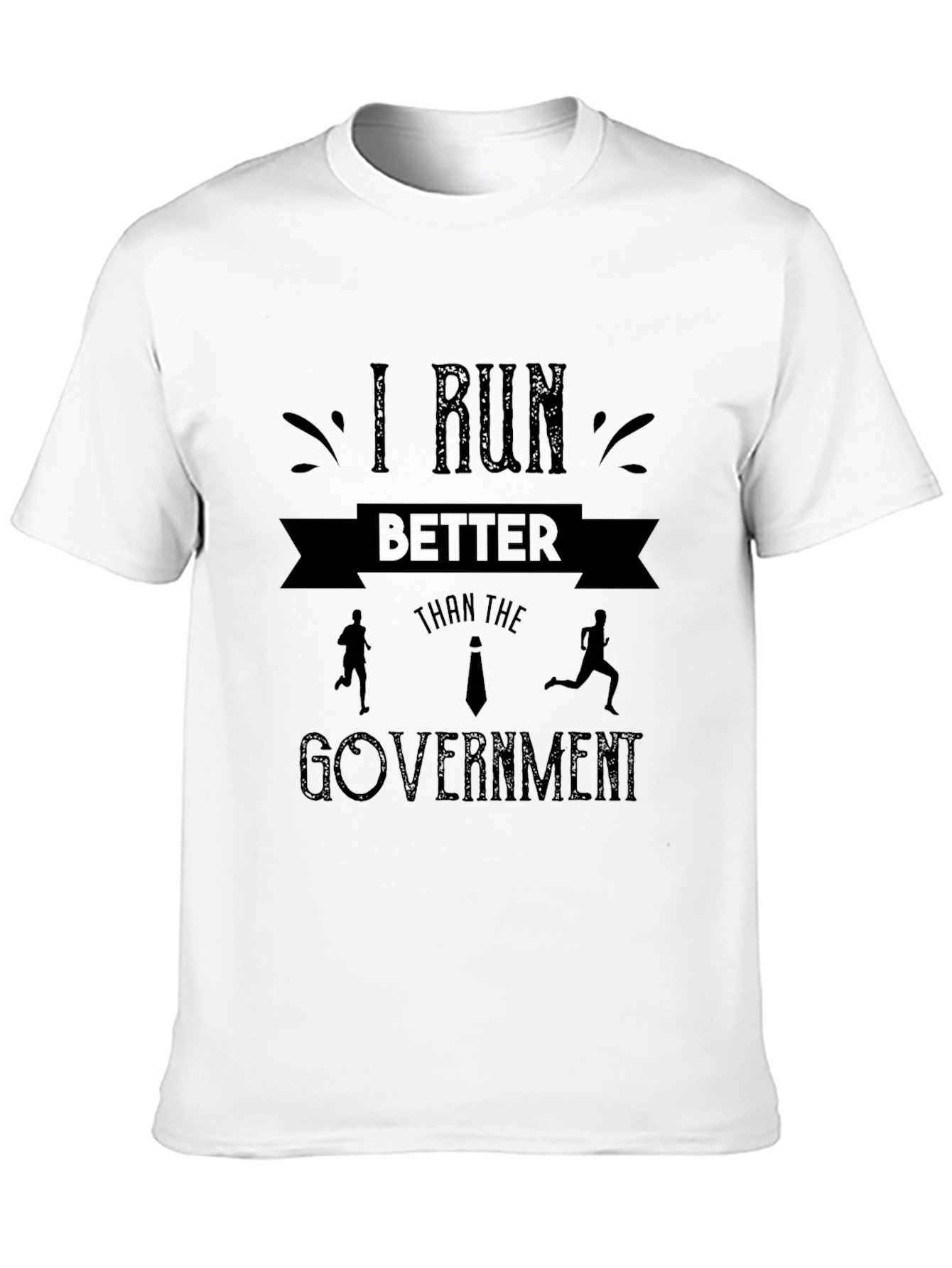 Black I Run Better Than The Government T-Shirt view 10
