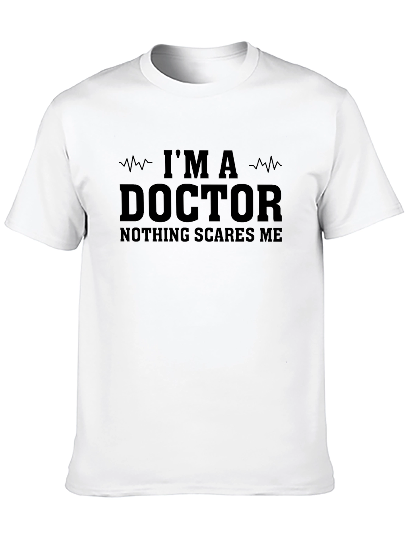 Black I'm A Doctor Nothing Scares Me T-Shirt view 10