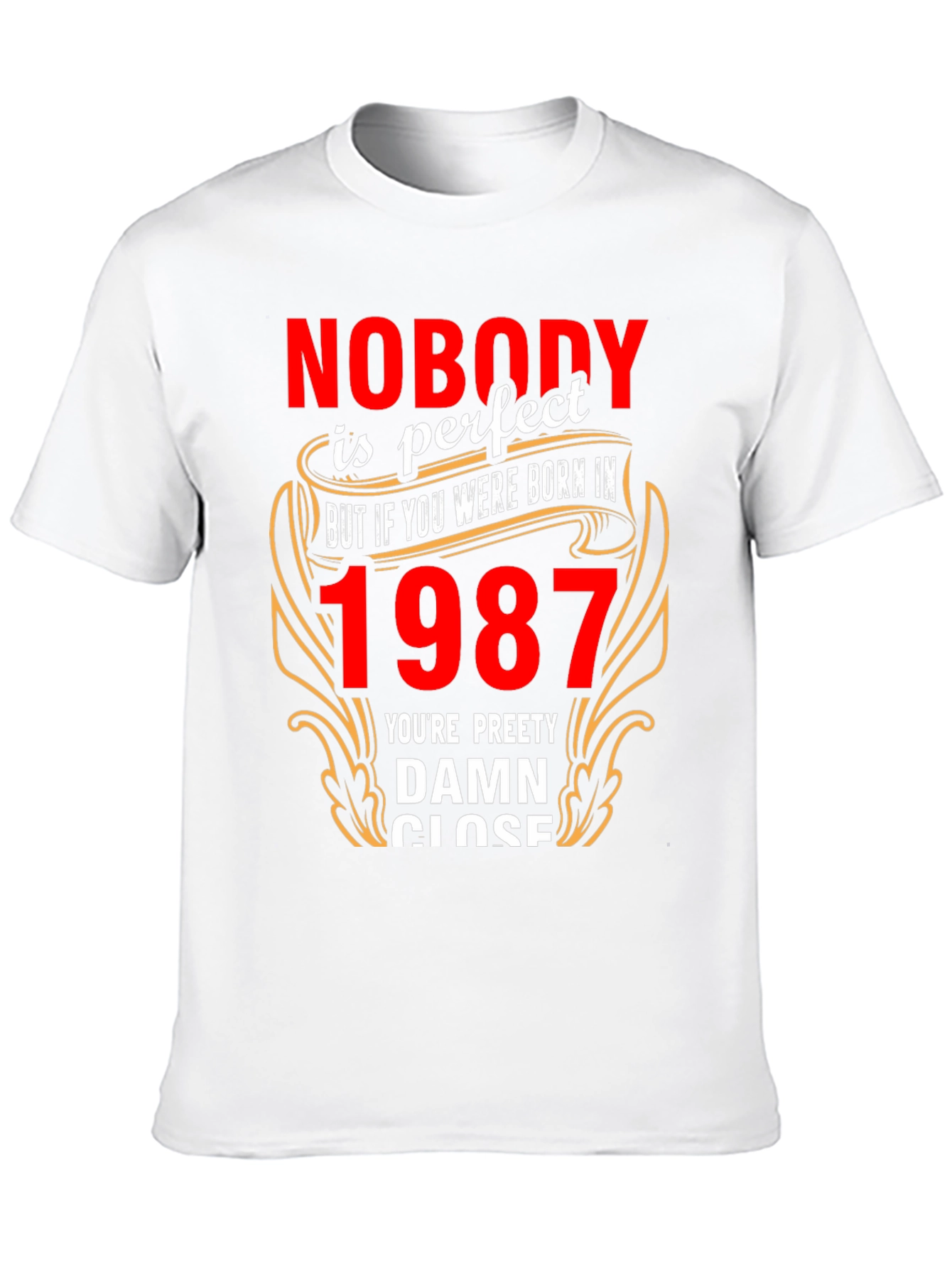 Nobody is Perfect Born in 1987 T-Shirt - 10