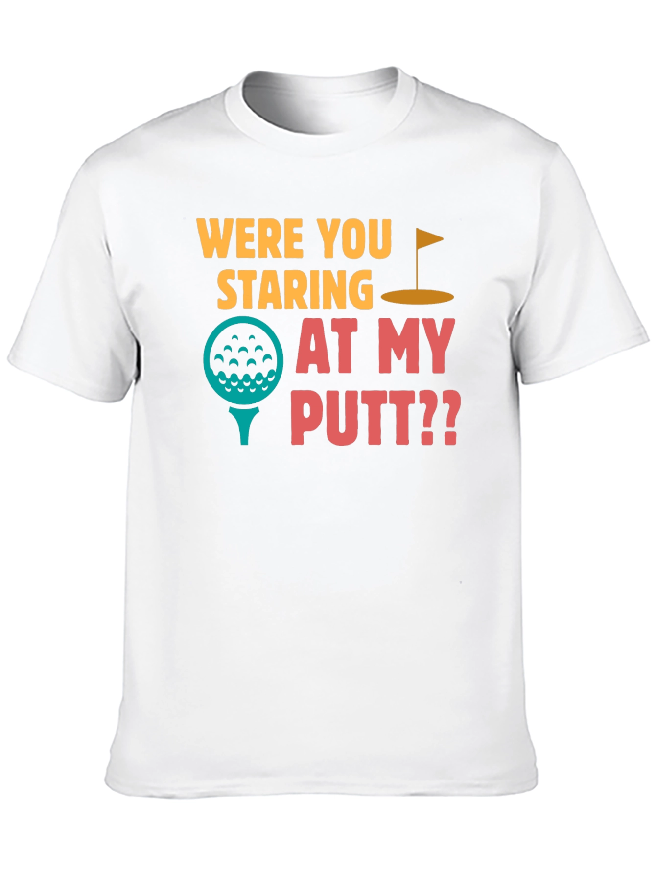 Black Were You Staring at My Putt T-Shirt view 10