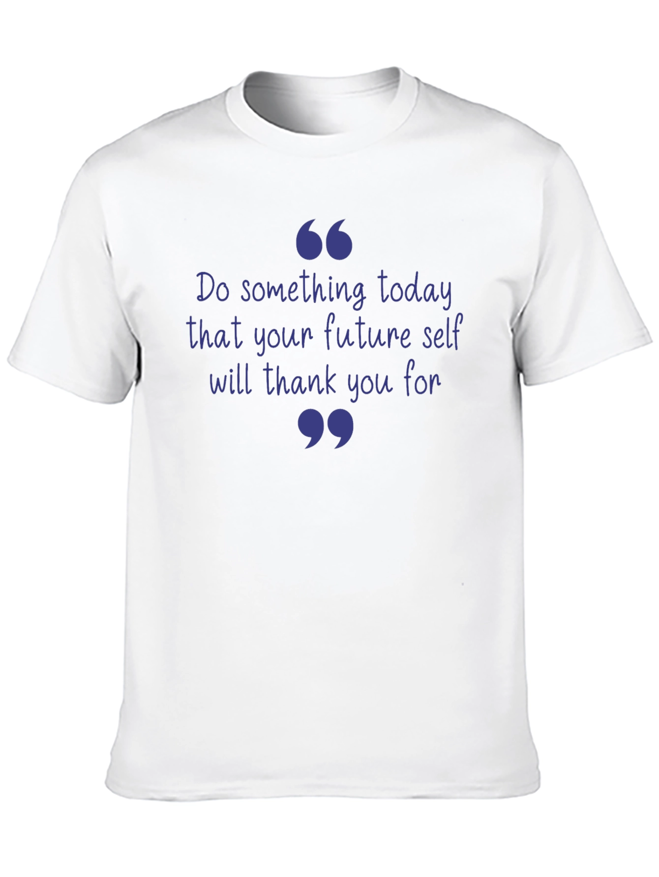 Inspirational Quote T-Shirt - Future Self Thank You - 10